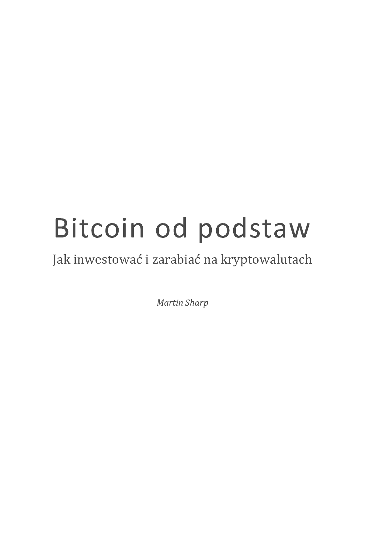 Fragment „Bitcoin od podstaw. Jak inwestować i zarabiać na kryptowalutach” — strona 1 z 17