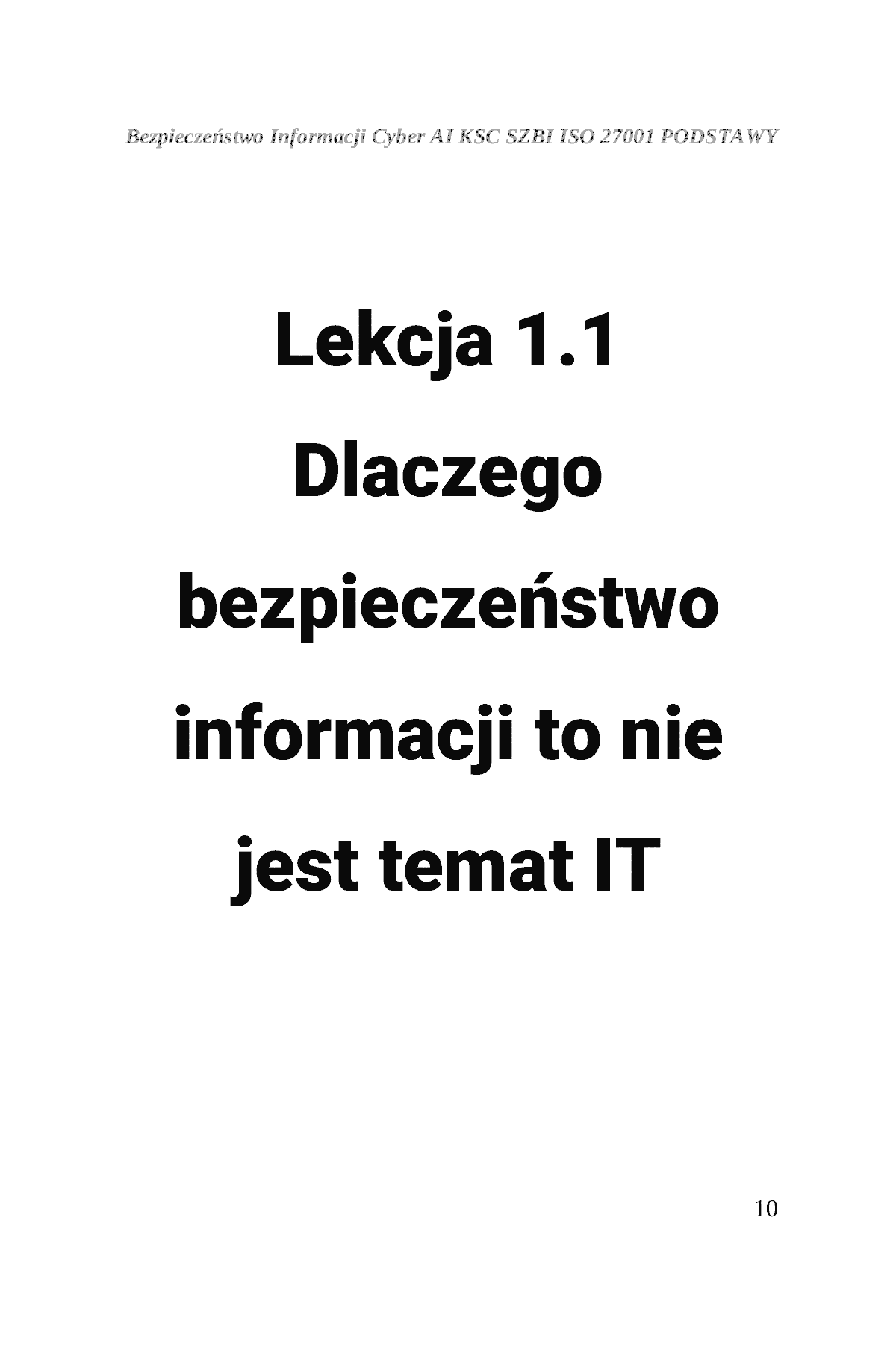Fragment „BEZPIECZEŃSTWO INFORMACJI CYBER AI KSC SZBI ISO 27001 Moduł 1 PODSTAWY” — strona 11 z 30
