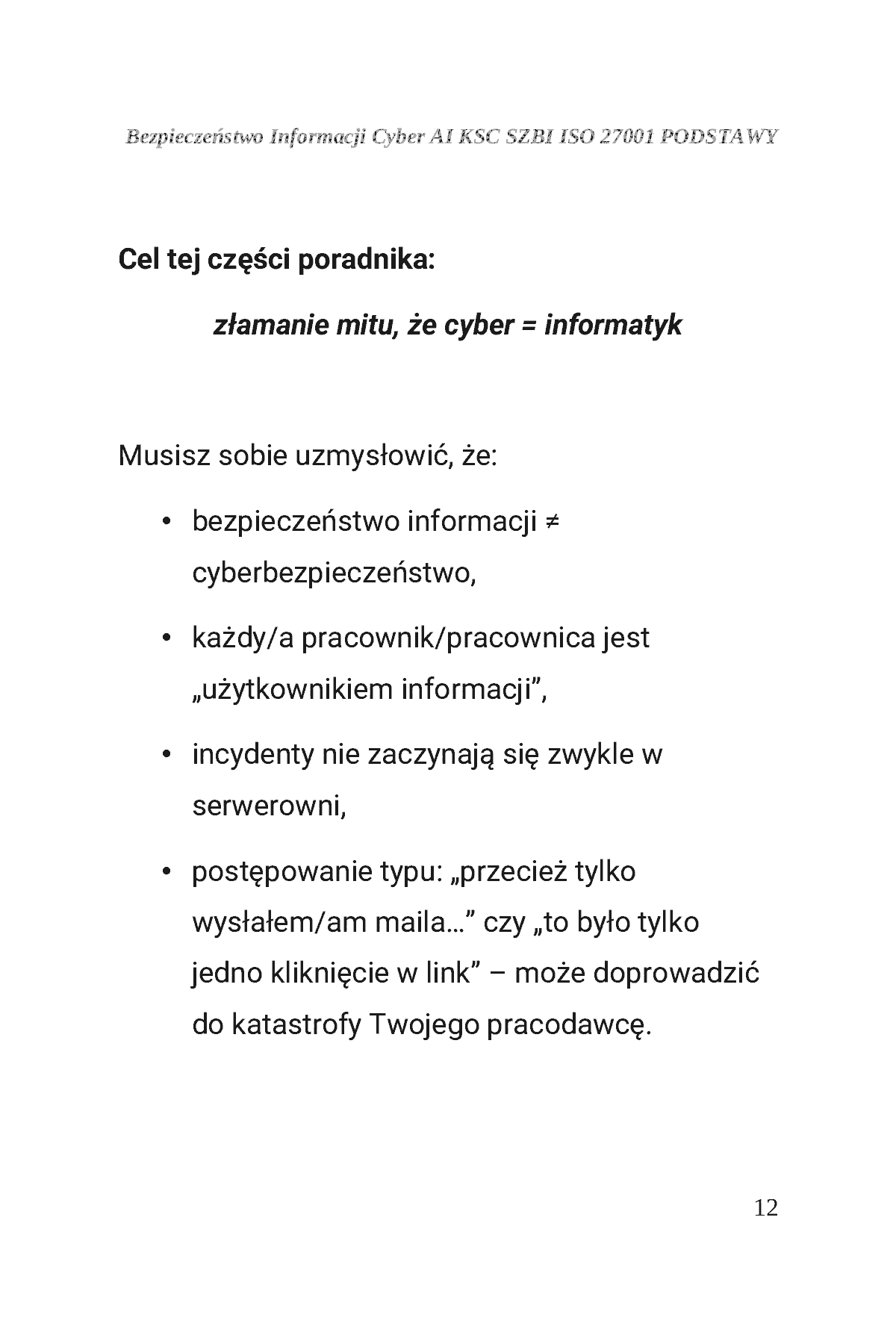 Fragment „BEZPIECZEŃSTWO INFORMACJI CYBER AI KSC SZBI ISO 27001 Moduł 1 PODSTAWY” — strona 13 z 30