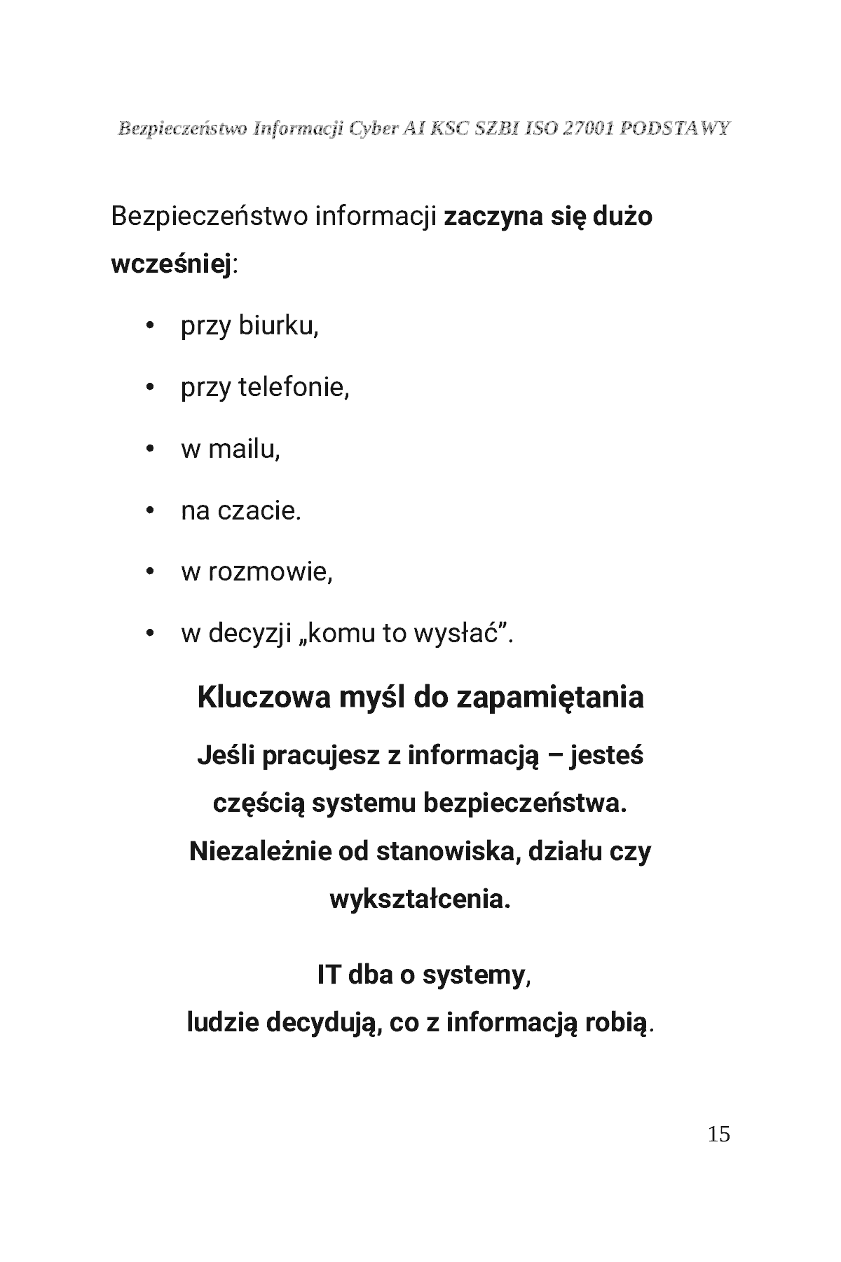 Fragment „BEZPIECZEŃSTWO INFORMACJI CYBER AI KSC SZBI ISO 27001 Moduł 1 PODSTAWY” — strona 16 z 30