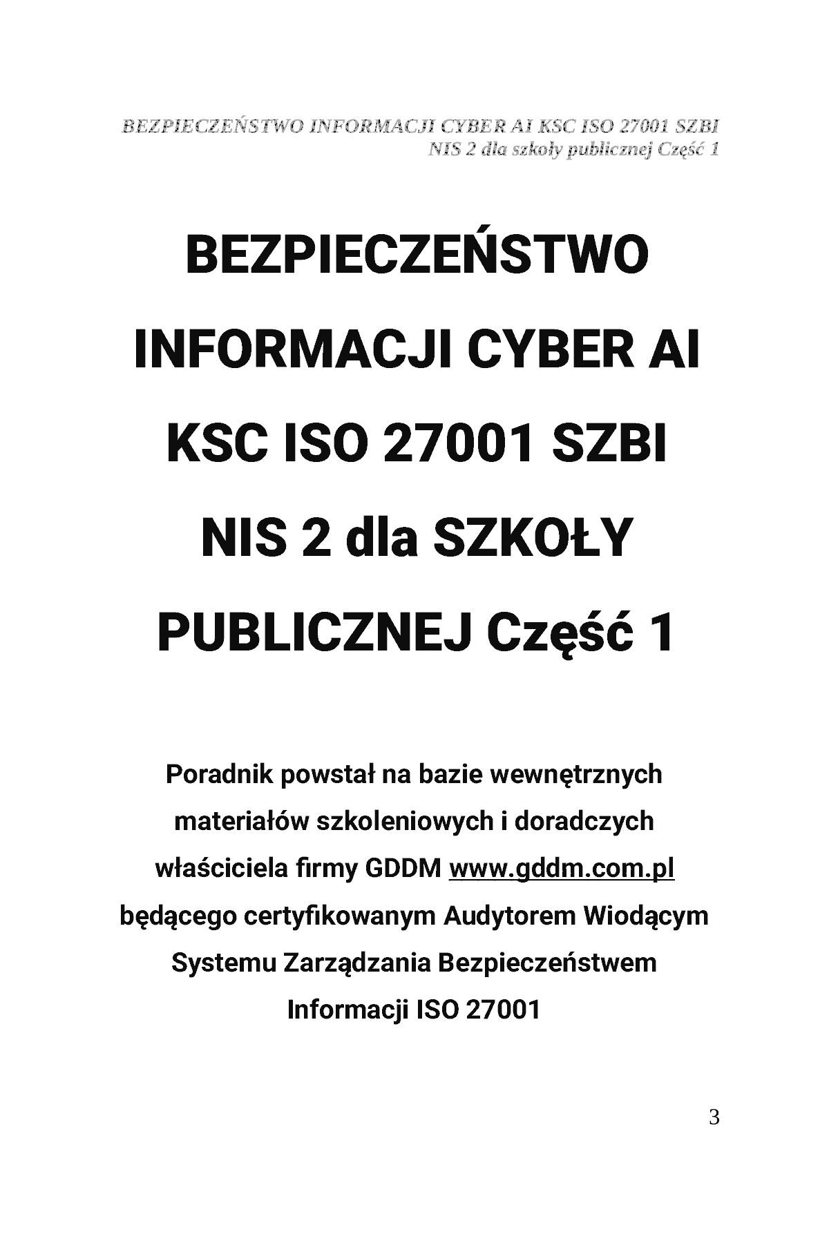Fragment „BEZPIECZEŃSTWO INFORMACJI CYBER AI KSC ISO 27001 SZBI NIS 2 dla szkoły publicznej Część 1” — strona 4 z 30