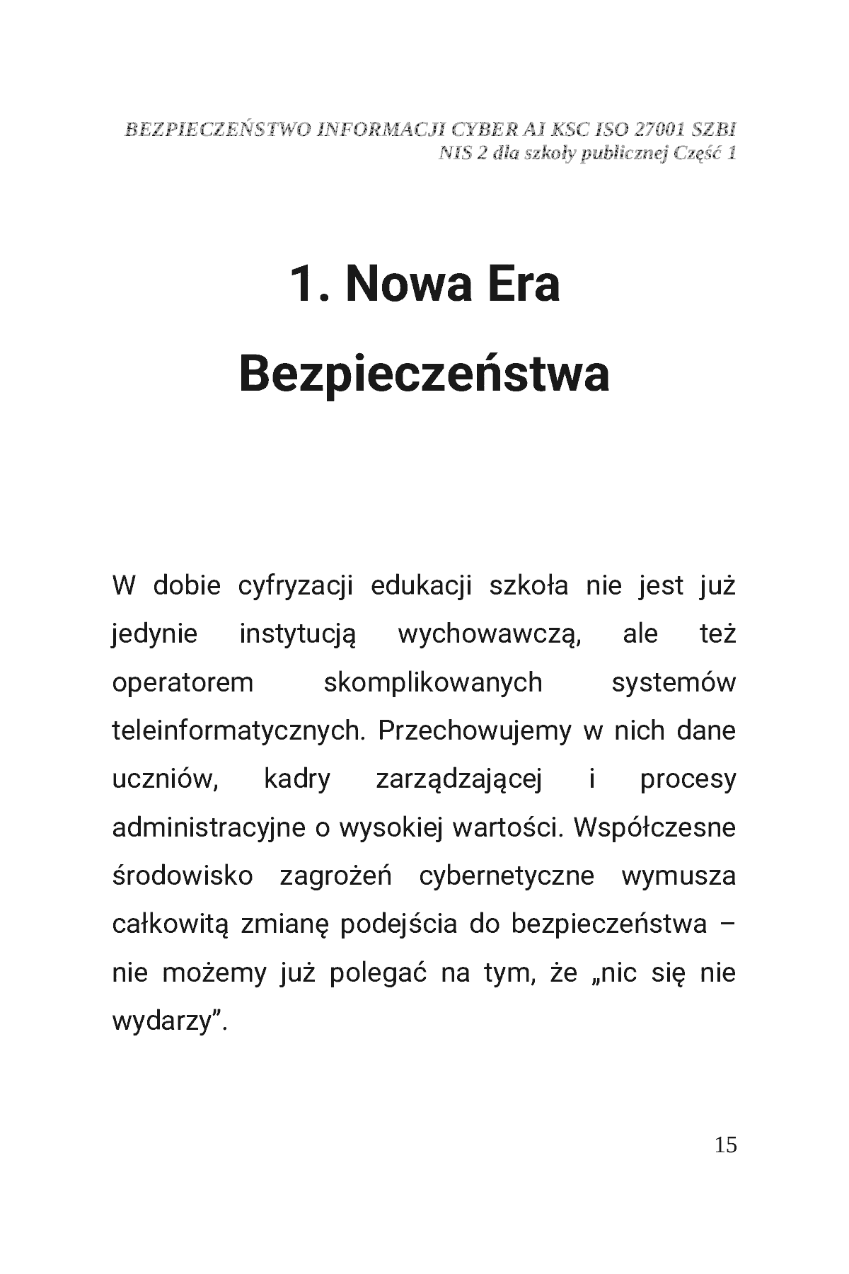 Fragment „BEZPIECZEŃSTWO INFORMACJI CYBER AI KSC ISO 27001 SZBI NIS 2 dla szkoły publicznej Część 1” — strona 16 z 30