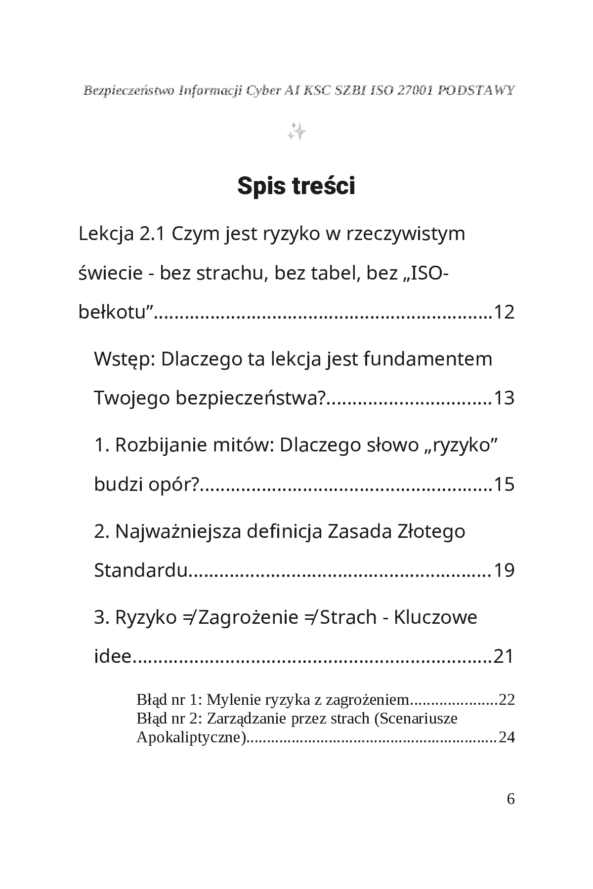 Fragment „BEZPIECZEŃSTWO INFORMACJI CYBER AI KSC SZBI ISO 27001 Moduł 2 Ryzyko i myślenie audytowe” — strona 7 z 30