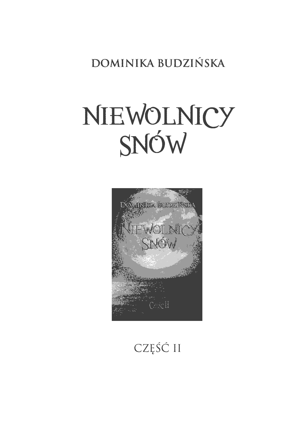 Fragment „Niewolnicy snów. Część 2” — strona 2 z 19
