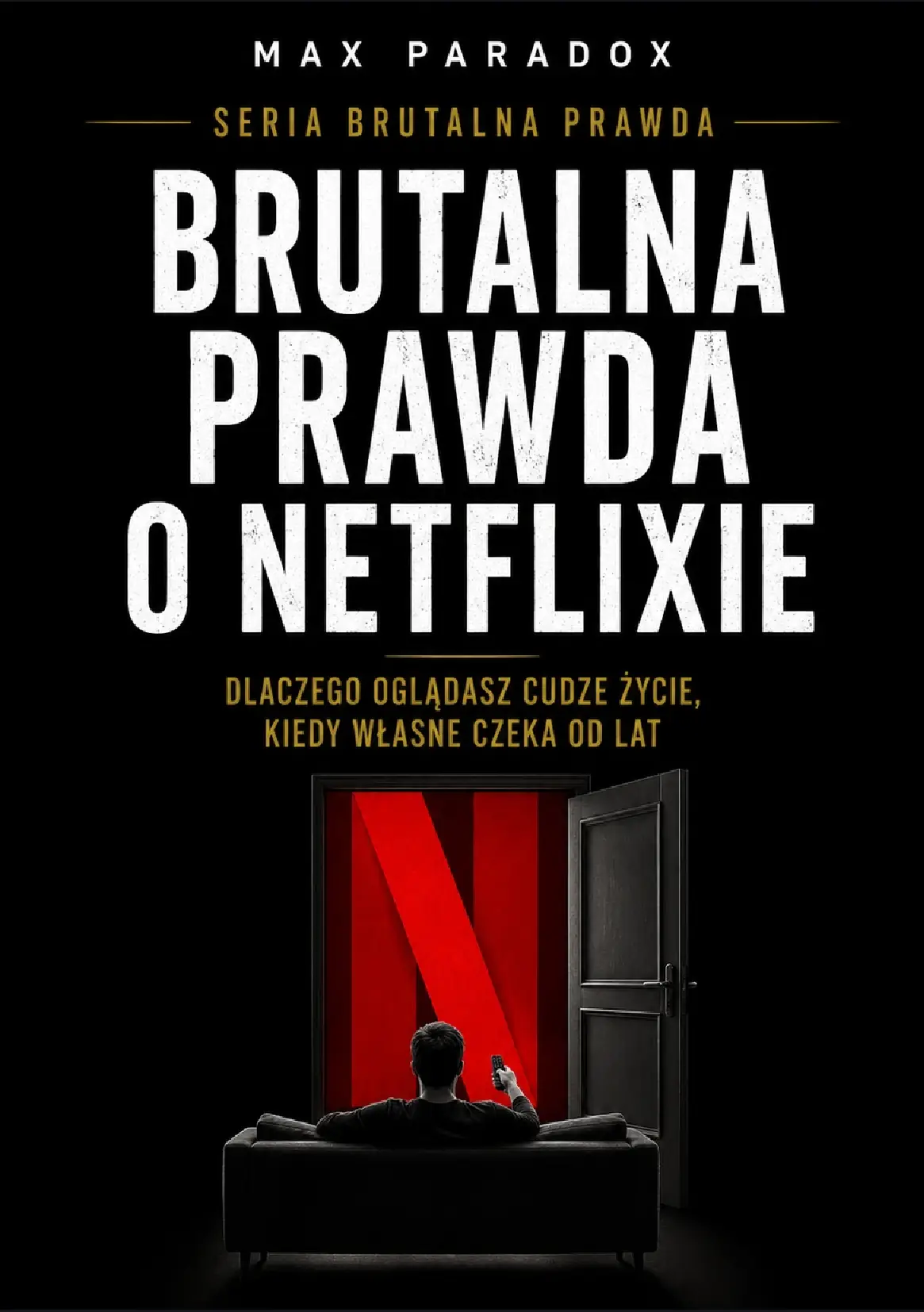 Fragment „Brutalna prawda o Netflixie. Dlaczego oglądasz cudze życie, kiedy własne czeka od lat” — strona 1 z 11