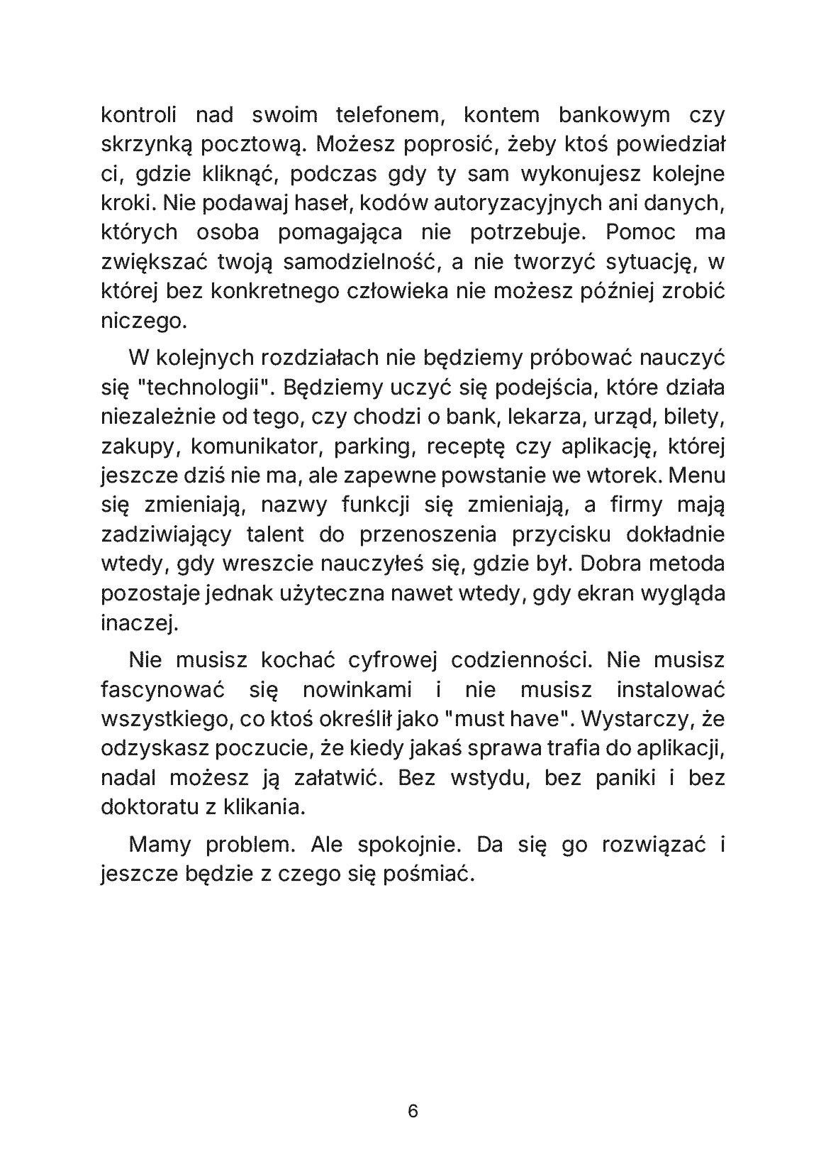 Fragment „Wszystko jest teraz w aplikacji, a ja chcę tylko załatwić sprawę - Jak oswoić cyfrową codzienność, korzystać z potrzebnych usług i prosić o pomoc bez wstydu i doktoratu z klikania” — strona 7 z 11