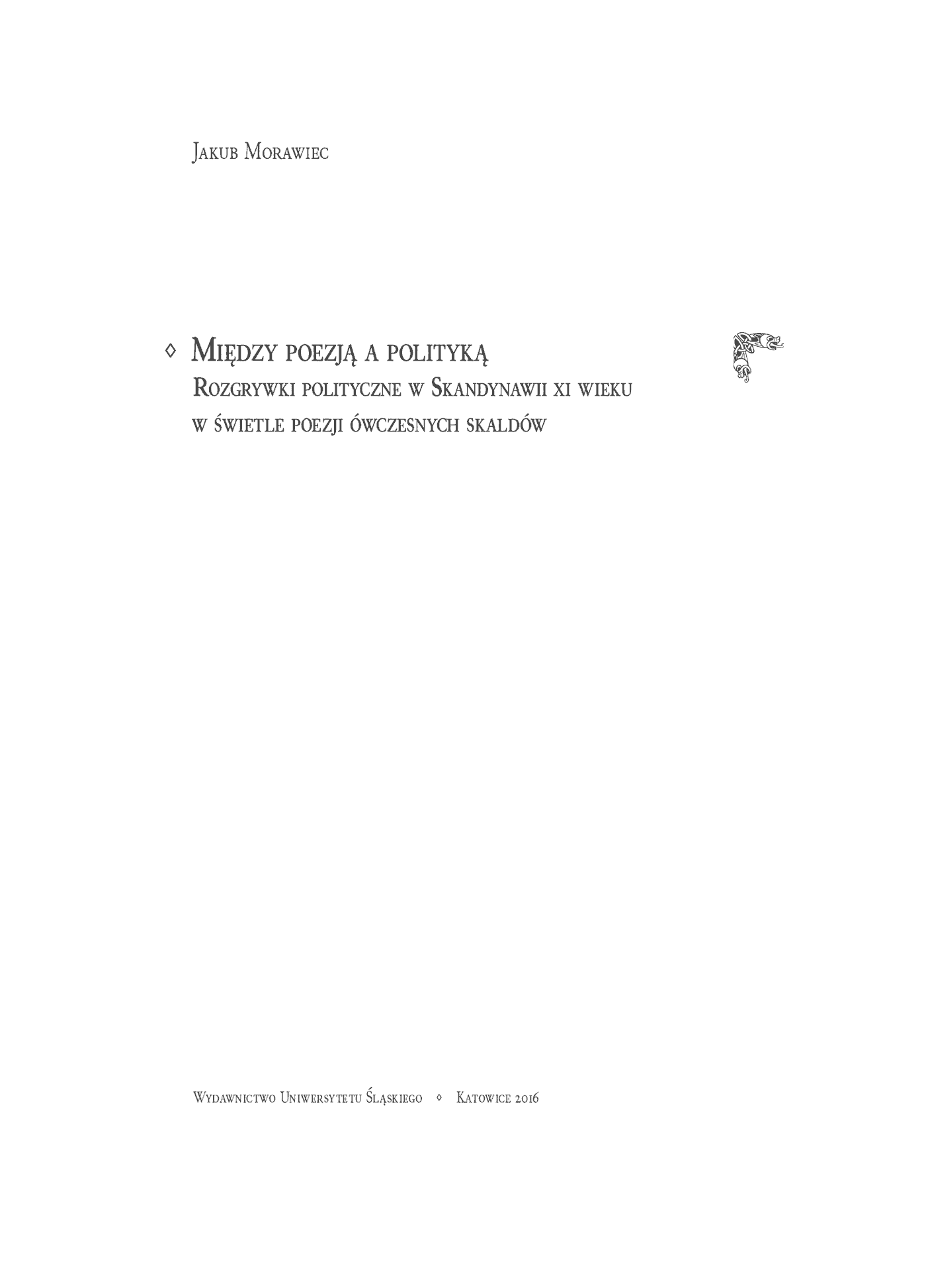Fragment „Między poezją a polityką. Rozgrywki polityczne w Skandynawii XI wieku w świetle poezji ówczesnych skaldów” — strona 5 z 30