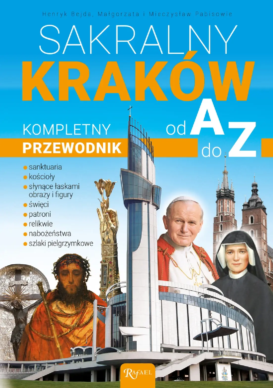 Fragment „Sakralny Kraków. Kompletny przewodnik od A do Z” — strona 1 z 25