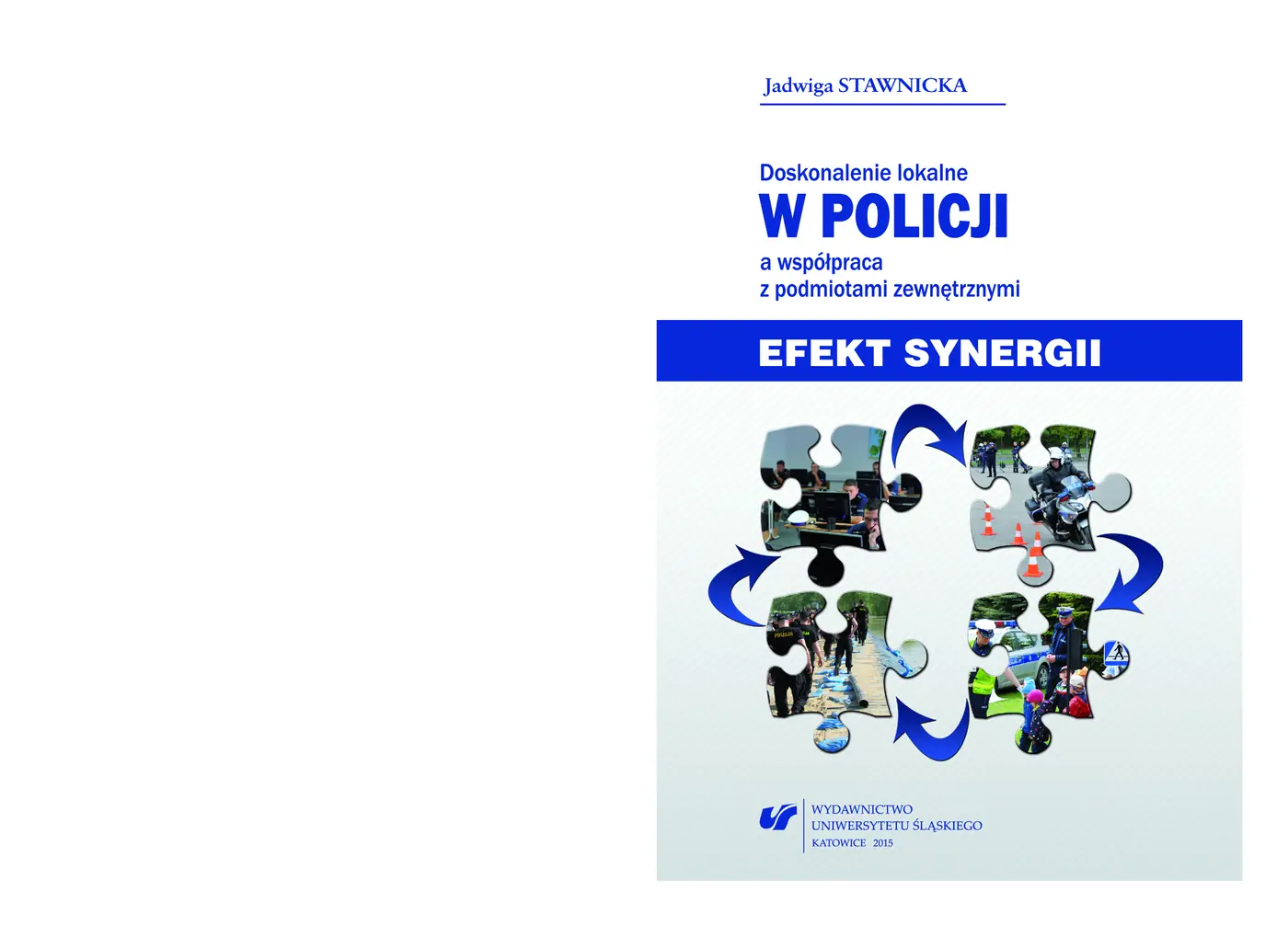 Fragment „Doskonalenie lokalne w Policji a współpraca z podmiotami zewnętrznymi. Efekt synergii” — strona 1 z 20