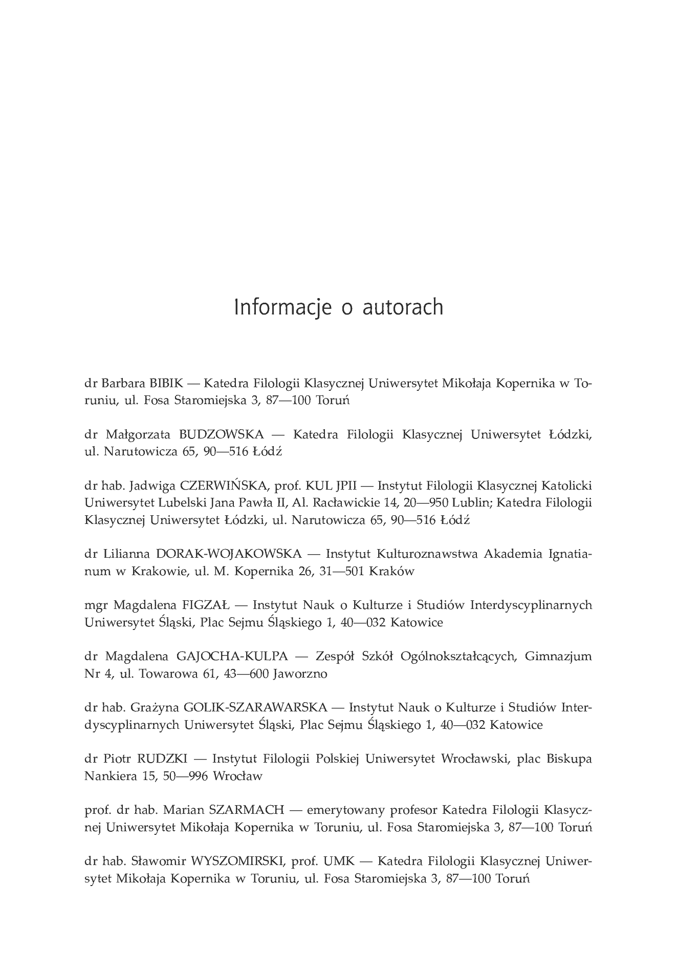 Fragment „Wartości formalne antycznego dramatu i teatru greckiego. Konferencja w 50. rocznicę śmierci Profesora Stefana Srebrnego. Materiały z Konferencji Naukowej zorganizowanej w dniu 17 października 2012 roku w Uniwersytecie Śląskim w Katowicach” — strona 23 z 29