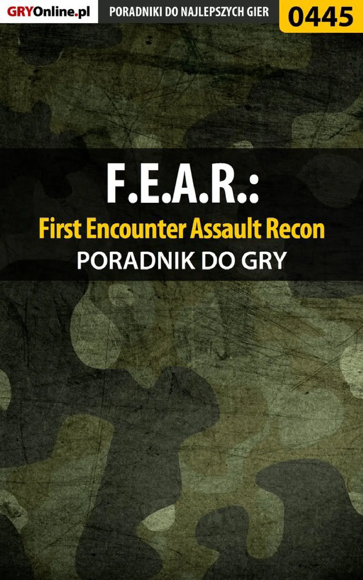 Fragment „F.E.A.R.: First Encounter Assault Recon - poradnik do gry” — strona 1 z 8
