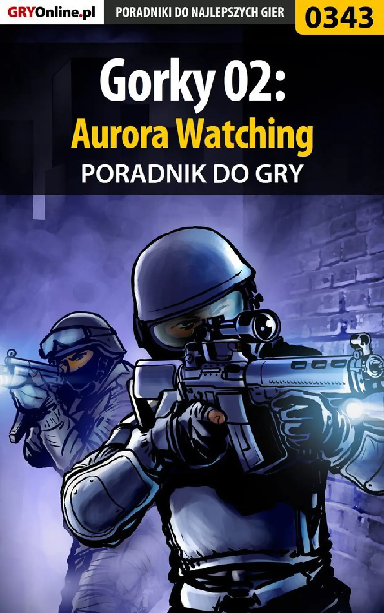 Fragment „Gorky 02: Aurora Watching - poradnik do gry” — strona 1 z 8