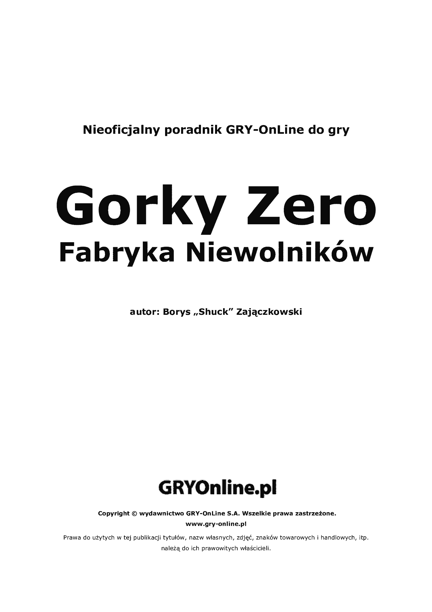 Fragment „Gorky Zero: Fabryka Niewolników - poradnik do gry” — strona 2 z 8