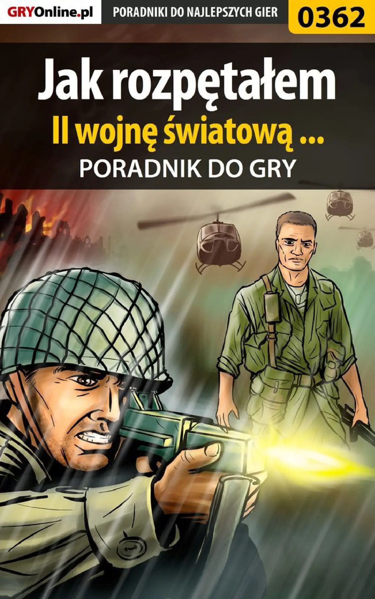 Fragment „Jak rozpętałem II wojnę światową ... - poradnik do gry” — strona 1 z 8