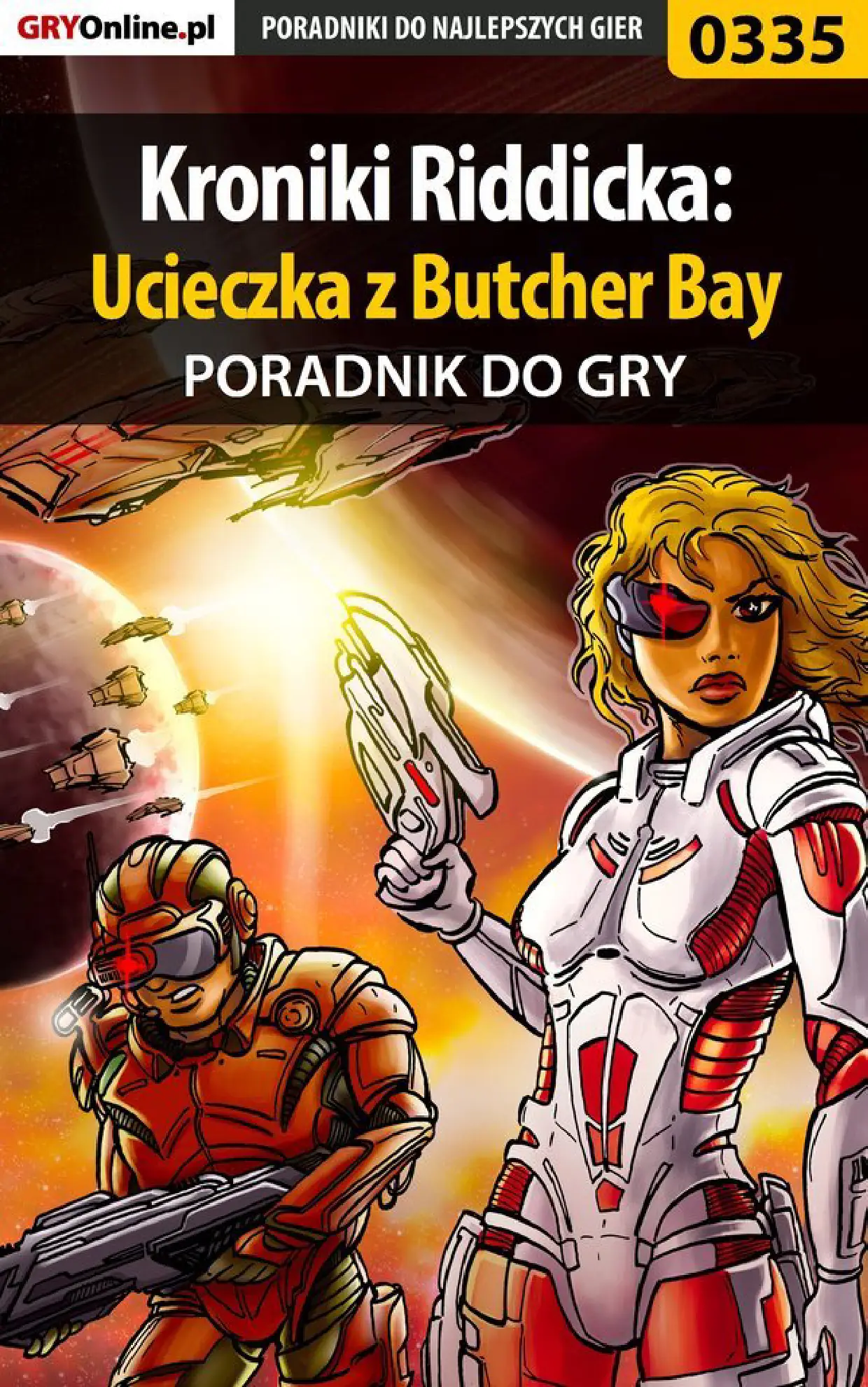 Fragment „Kroniki Riddicka: Ucieczka z Butcher Bay - poradnik do gry” — strona 1 z 8