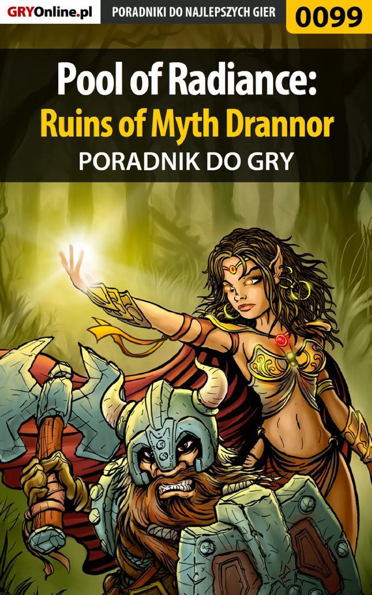 Fragment „Pool of Radiance: Ruins of Myth Drannor - poradnik do gry” — strona 1 z 8
