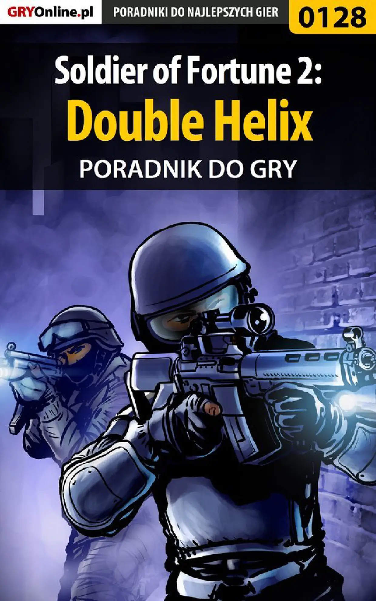 Fragment „Soldier of Fortune 2: Double Helix - poradnik do gry” — strona 1 z 8