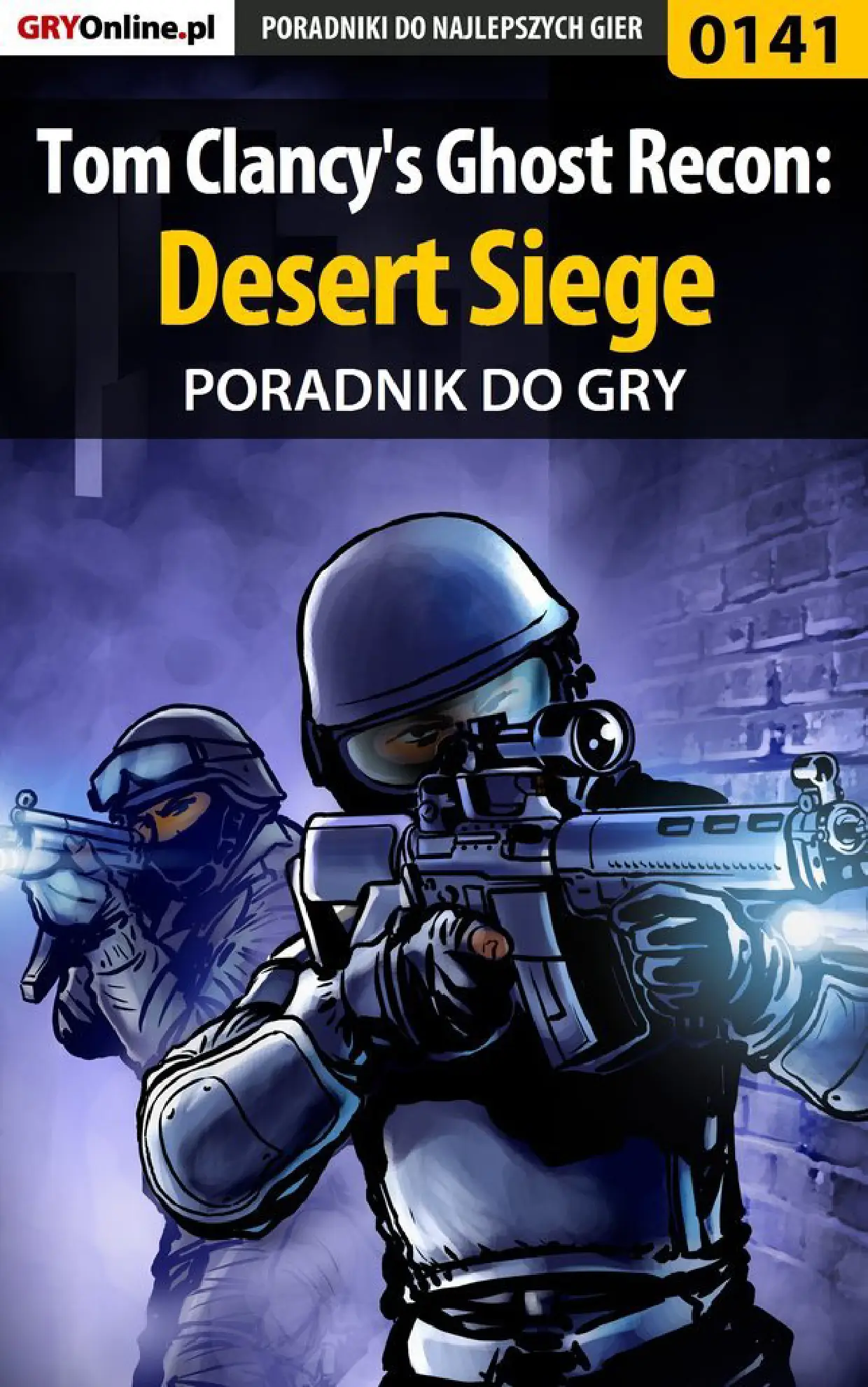 Fragment „Tom Clancy's Ghost Recon: Desert Siege - poradnik do gry” — strona 1 z 8