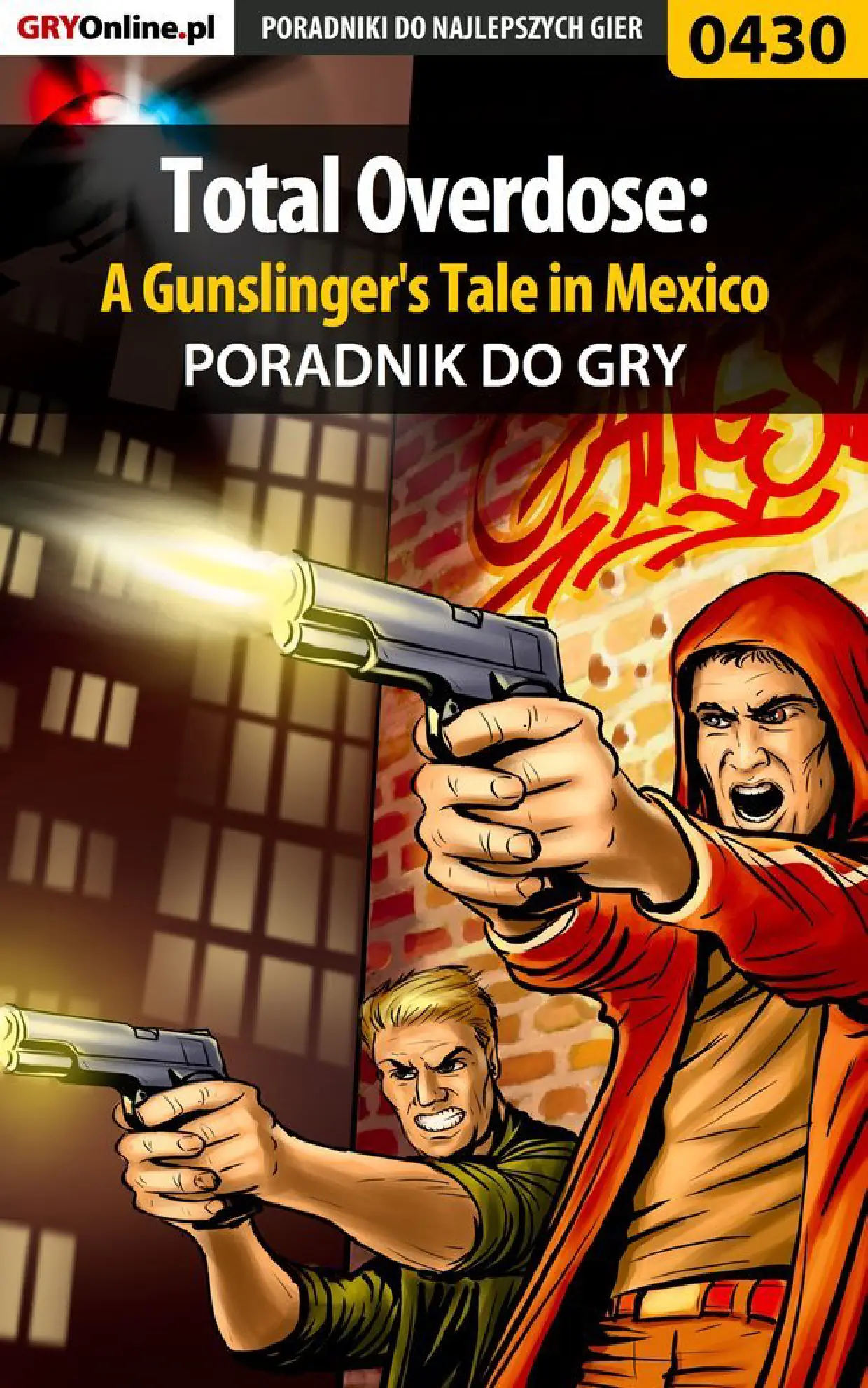 Fragment „Total Overdose: A Gunslinger's Tale in Mexico - poradnik do gry” — strona 1 z 8