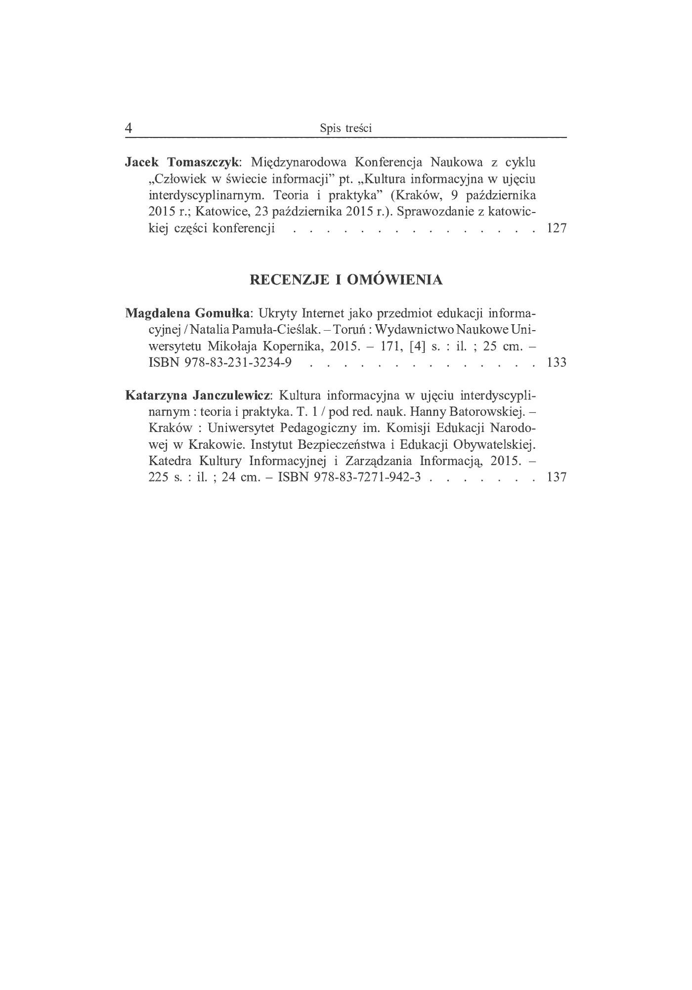 Fragment „"Nowa Biblioteka. New Library. Usługi, technologie informacyjne i media" 2016, nr 1 (20): Międzynarodowe aspekty bibliotekarstwa” — strona 5 z 9