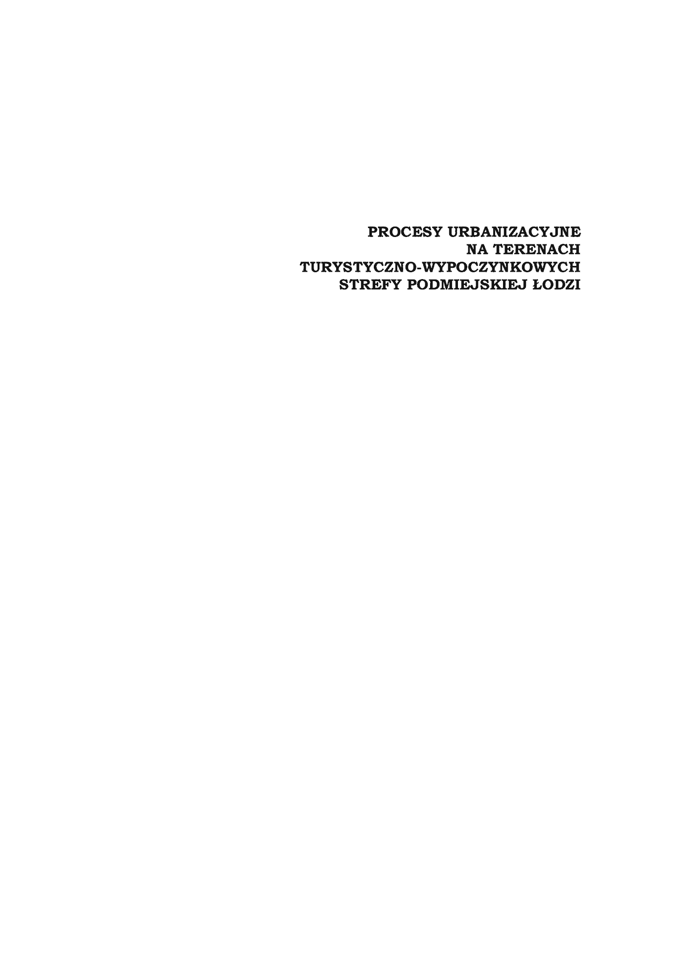Fragment „Procesy urbanzacyjne na terenach turystyczno-wypoczynkowych strefy podmiejskiej Łodzi” — strona 1 z 20