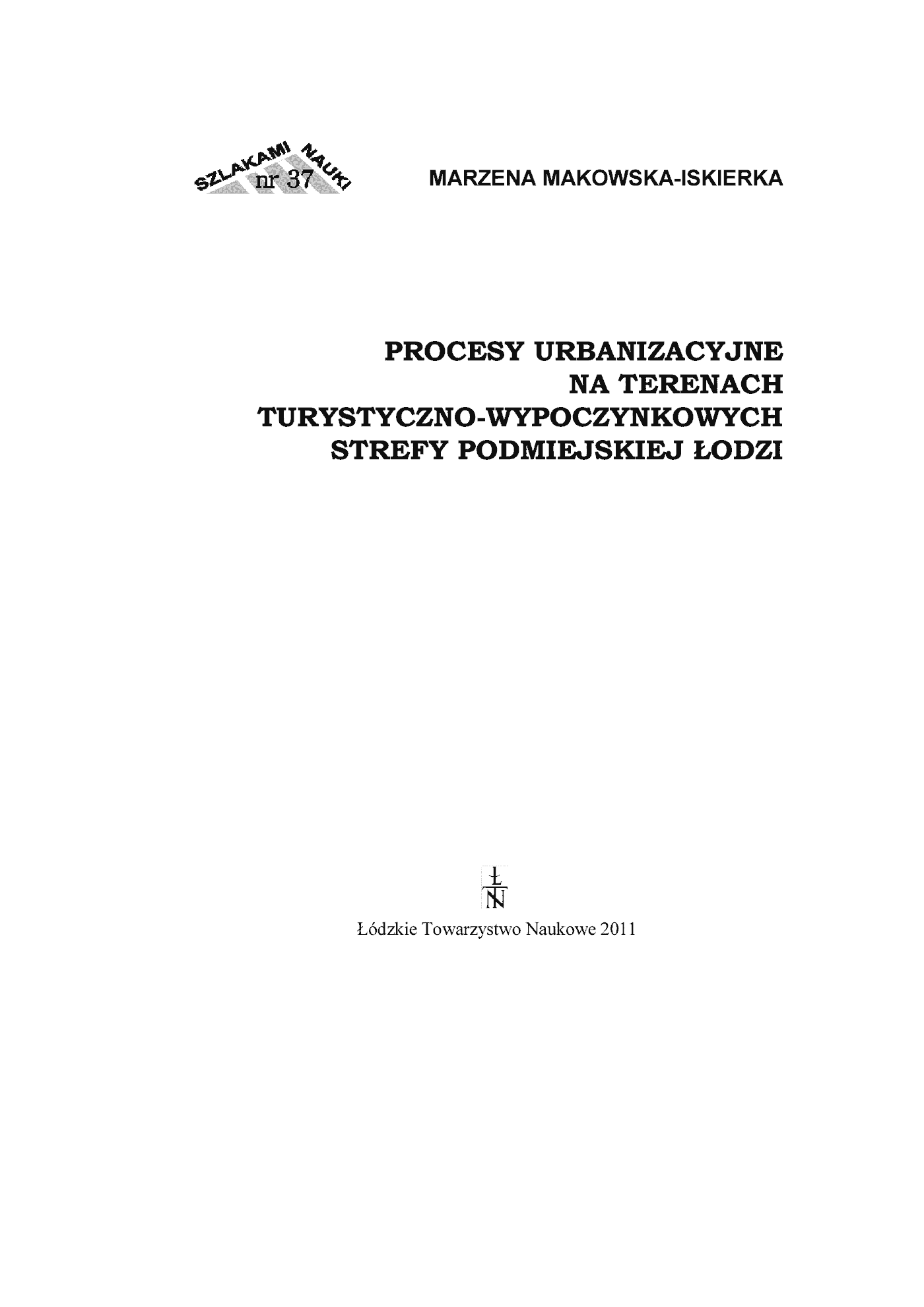 Fragment „Procesy urbanzacyjne na terenach turystyczno-wypoczynkowych strefy podmiejskiej Łodzi” — strona 3 z 20