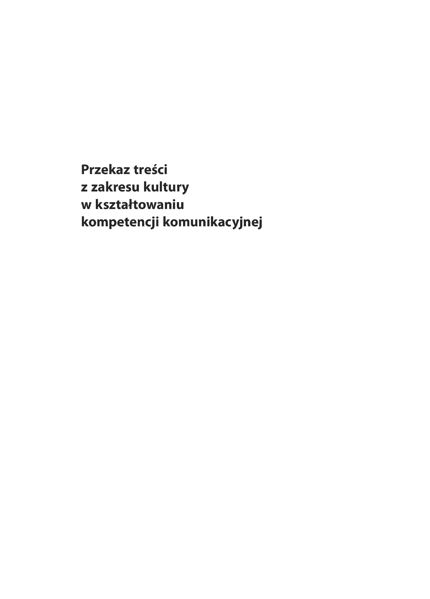 Fragment „Przekaz treści z zakresu kultury w kształtowaniu kompetencji komunikacyjnej (na podstawie nauczania języka rosyjskiego skierowanego do Polaków)” — strona 2 z 17