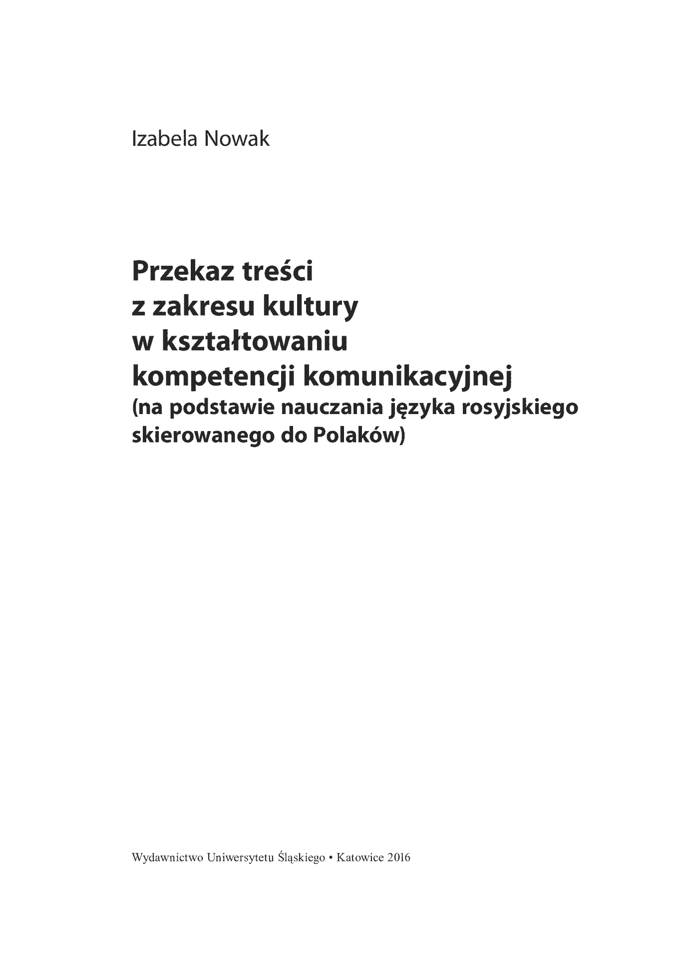Fragment „Przekaz treści z zakresu kultury w kształtowaniu kompetencji komunikacyjnej (na podstawie nauczania języka rosyjskiego skierowanego do Polaków)” — strona 4 z 17
