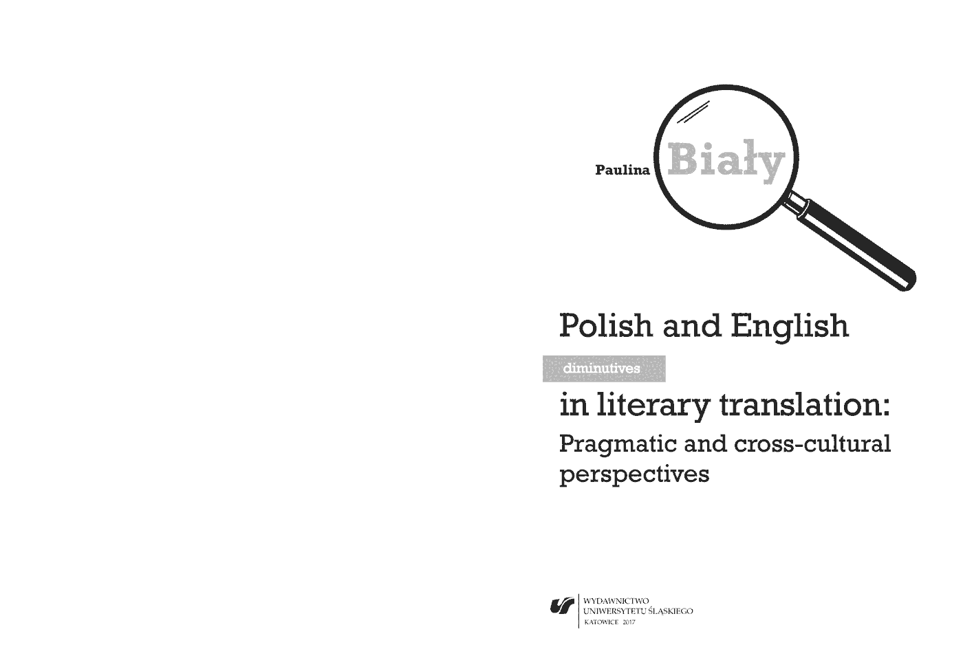 Fragment „Polish and English diminutives in literary translation: Pragmatic and cross-cultural perspectives” — strona 1 z 17