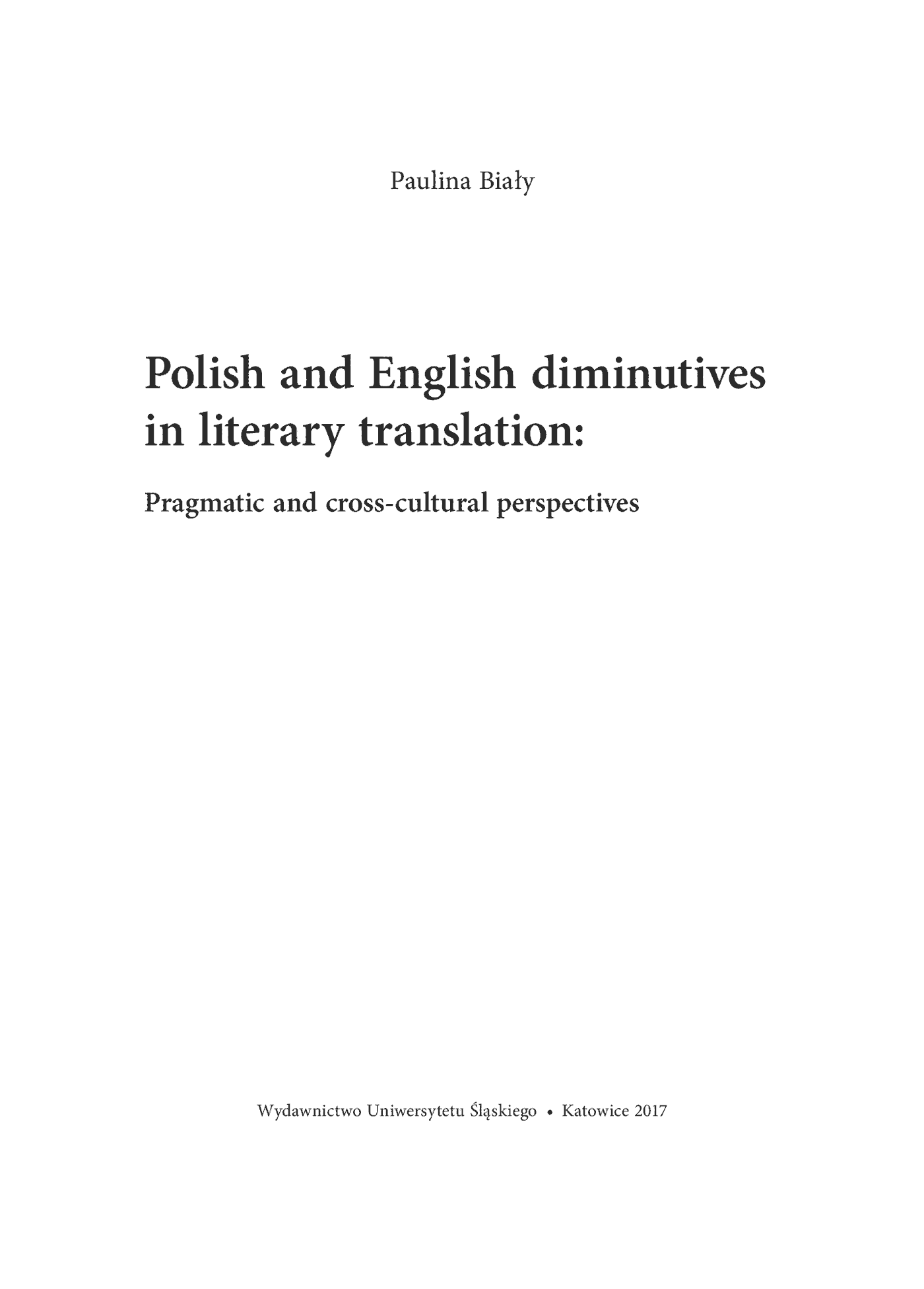 Fragment „Polish and English diminutives in literary translation: Pragmatic and cross-cultural perspectives” — strona 4 z 17