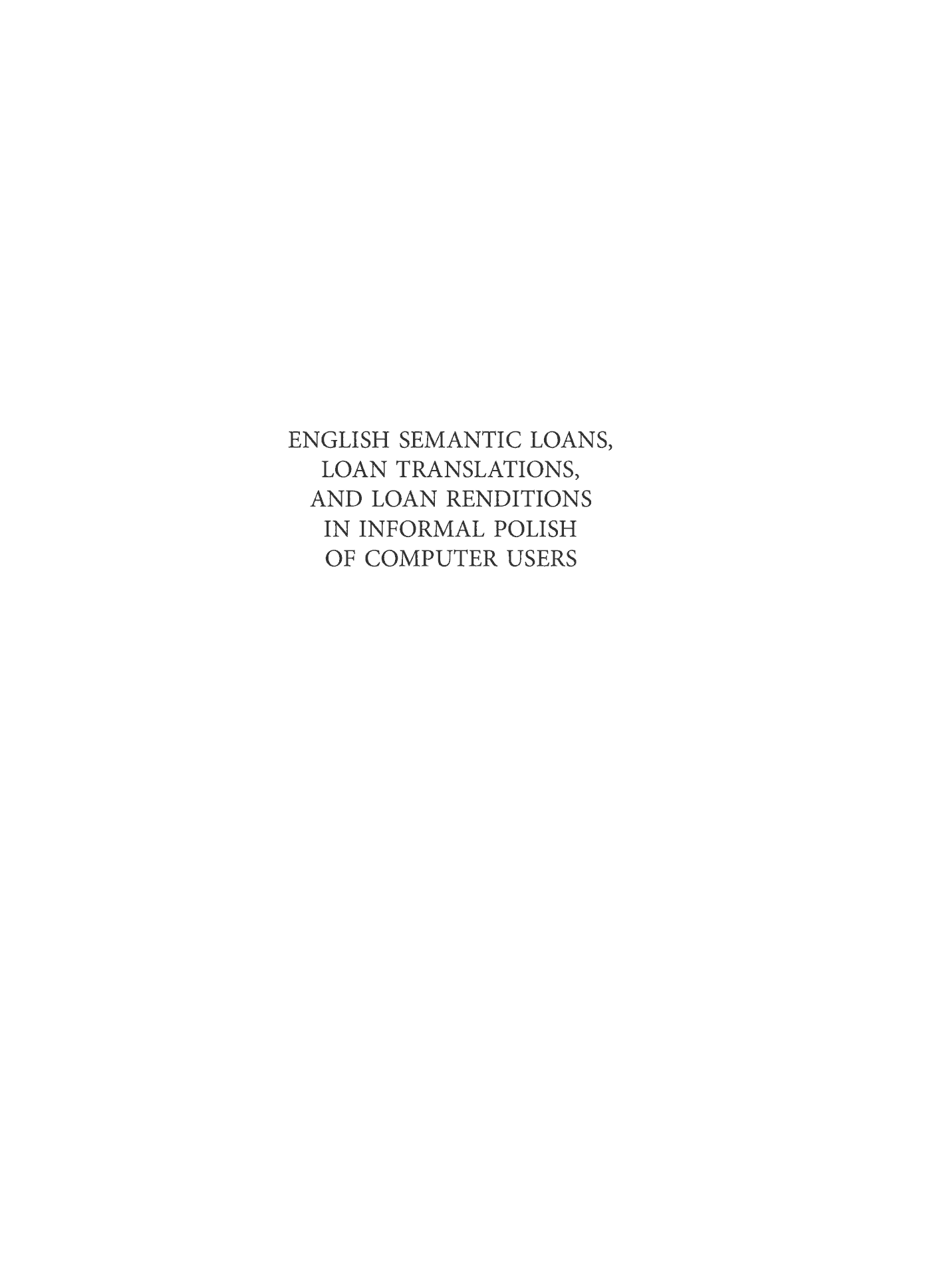 Fragment „English semantic loans, loan translations, and loan renditions in informal Polish of computer users” — strona 2 z 26