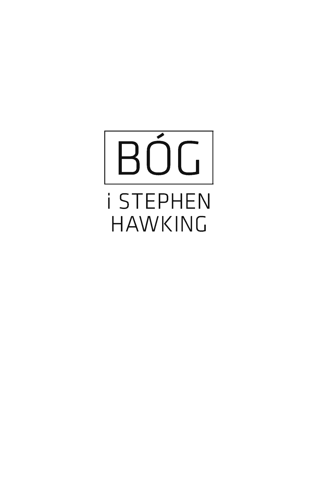 Fragment „Bóg i Stephen Hawking. Czyj to w końcu projekt?” — strona 2 z 18