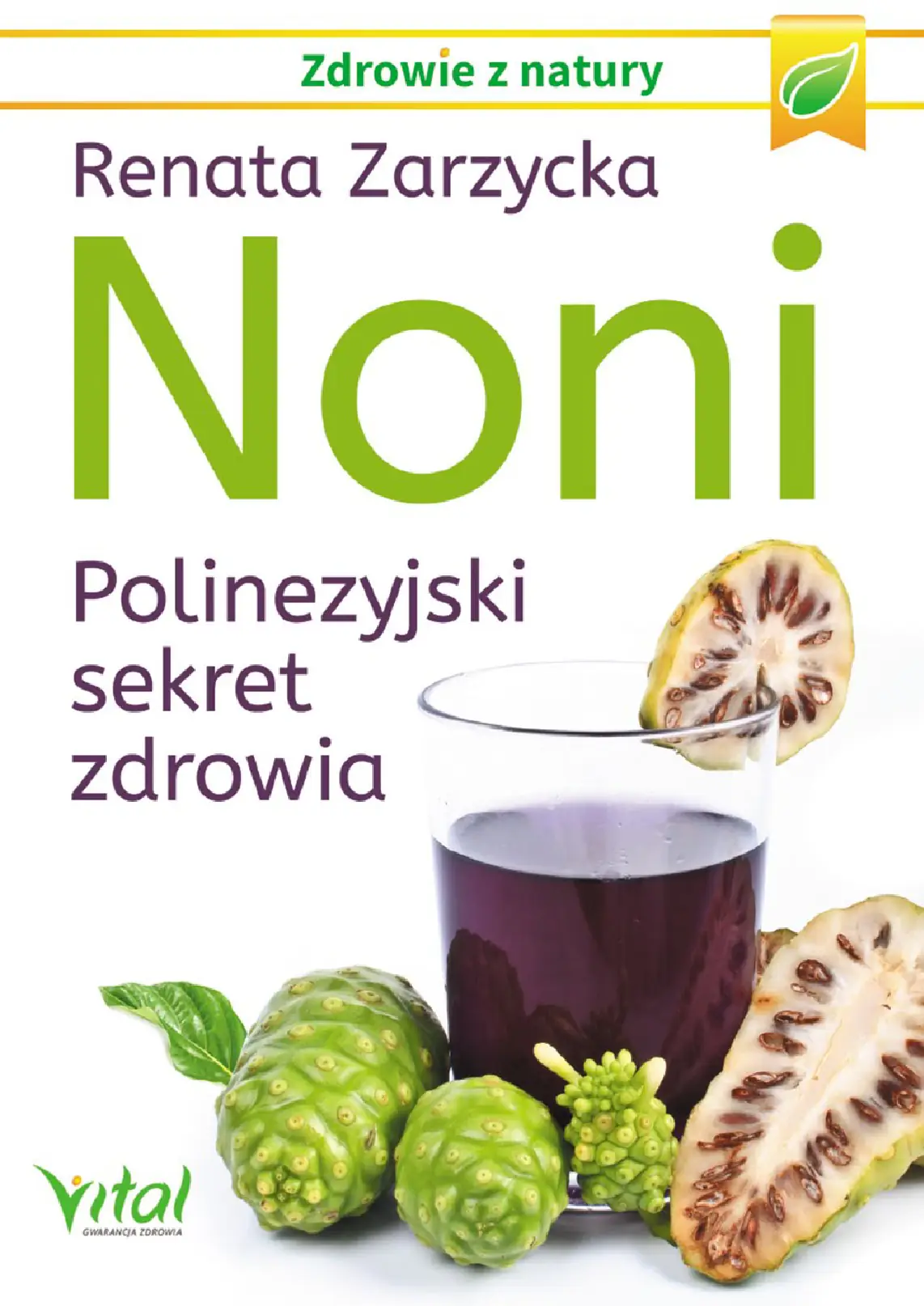 Fragment „Noni. Polinezyjski sekret zdrowia” — strona 1 z 14