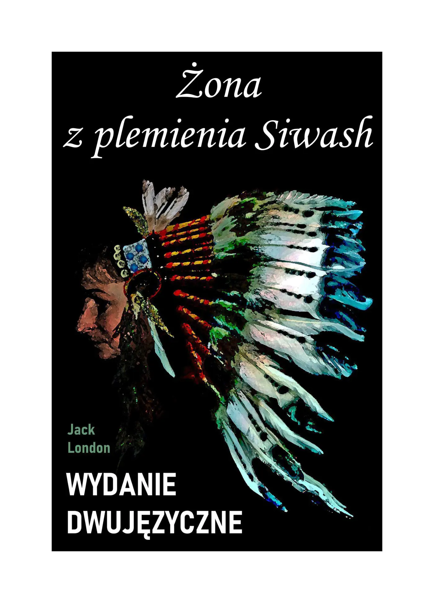 Fragment „Żona z plemienia Siwash. Wydanie dwujęzyczne z gratisami” — strona 1 z 3