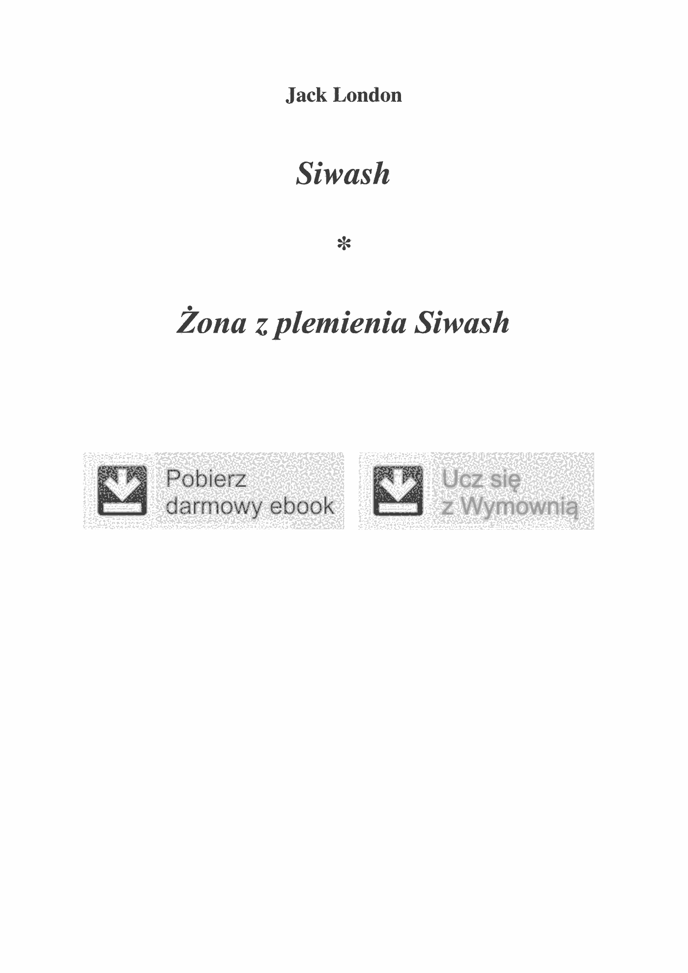 Fragment „Żona z plemienia Siwash. Wydanie dwujęzyczne z gratisami” — strona 2 z 3