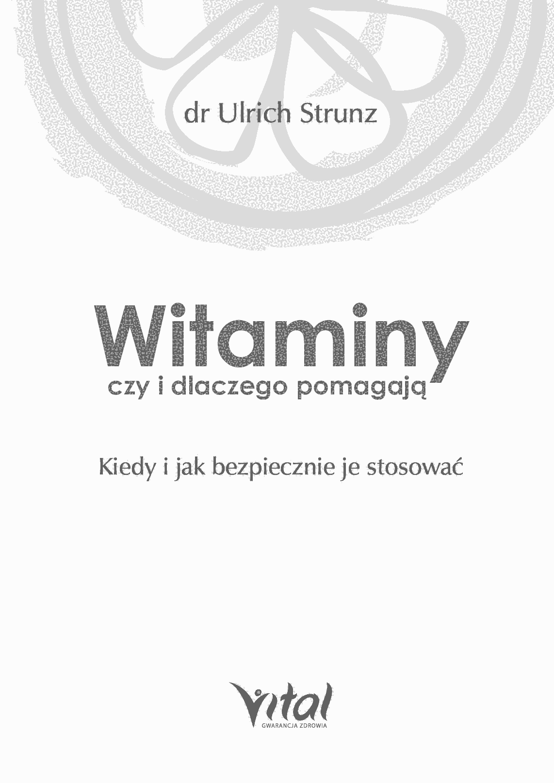 Fragment „Witaminy - czy i dlaczego pomagają” — strona 5 z 30