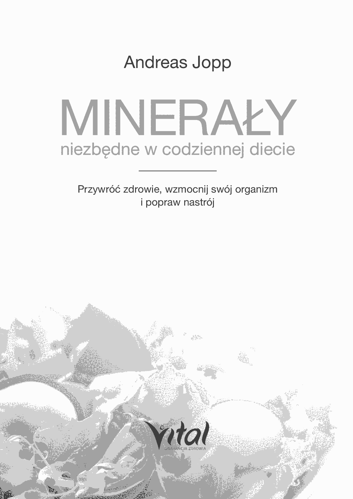 Fragment „Minerały niezbędne w codziennej diecie” — strona 3 z 26