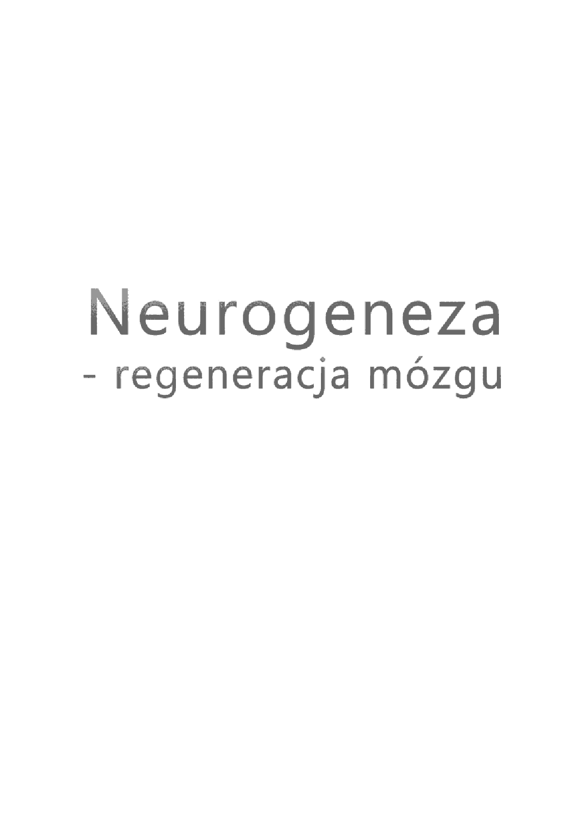 Fragment „Neurogeneza - regeneracja mózgu” — strona 5 z 30