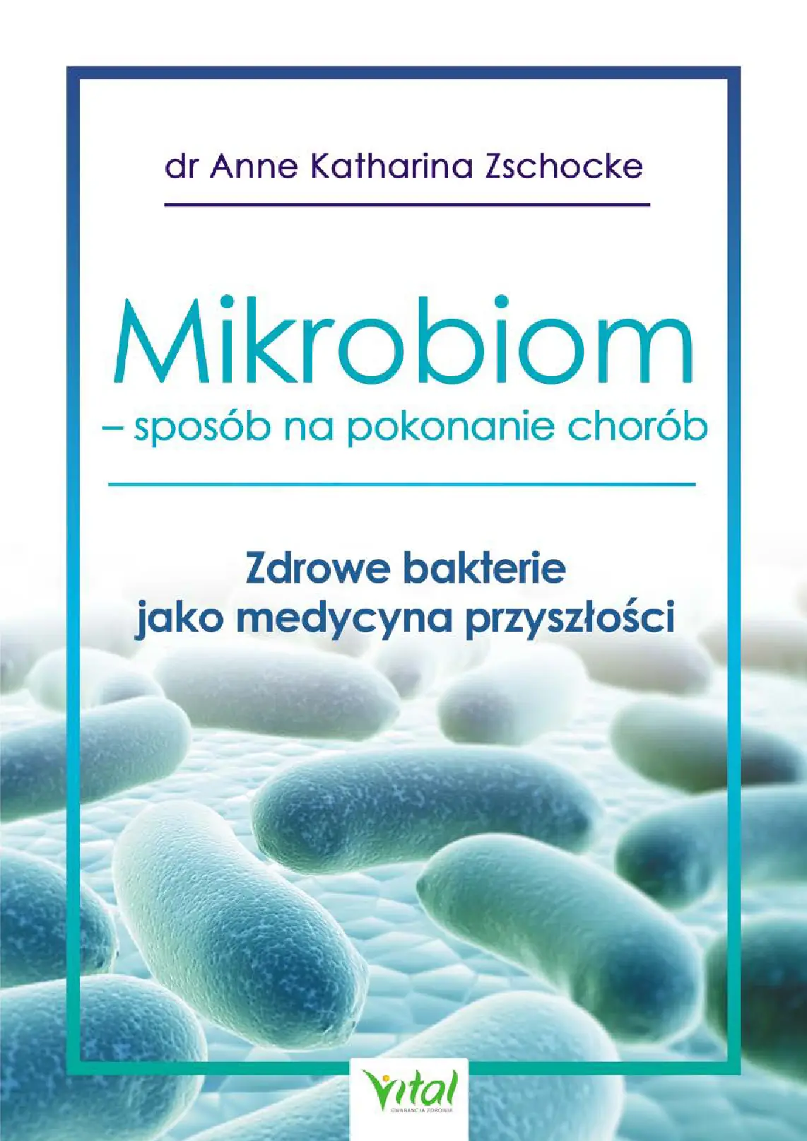 Fragment „Mikrobiom - sposób na pokonanie chorób” — strona 1 z 30