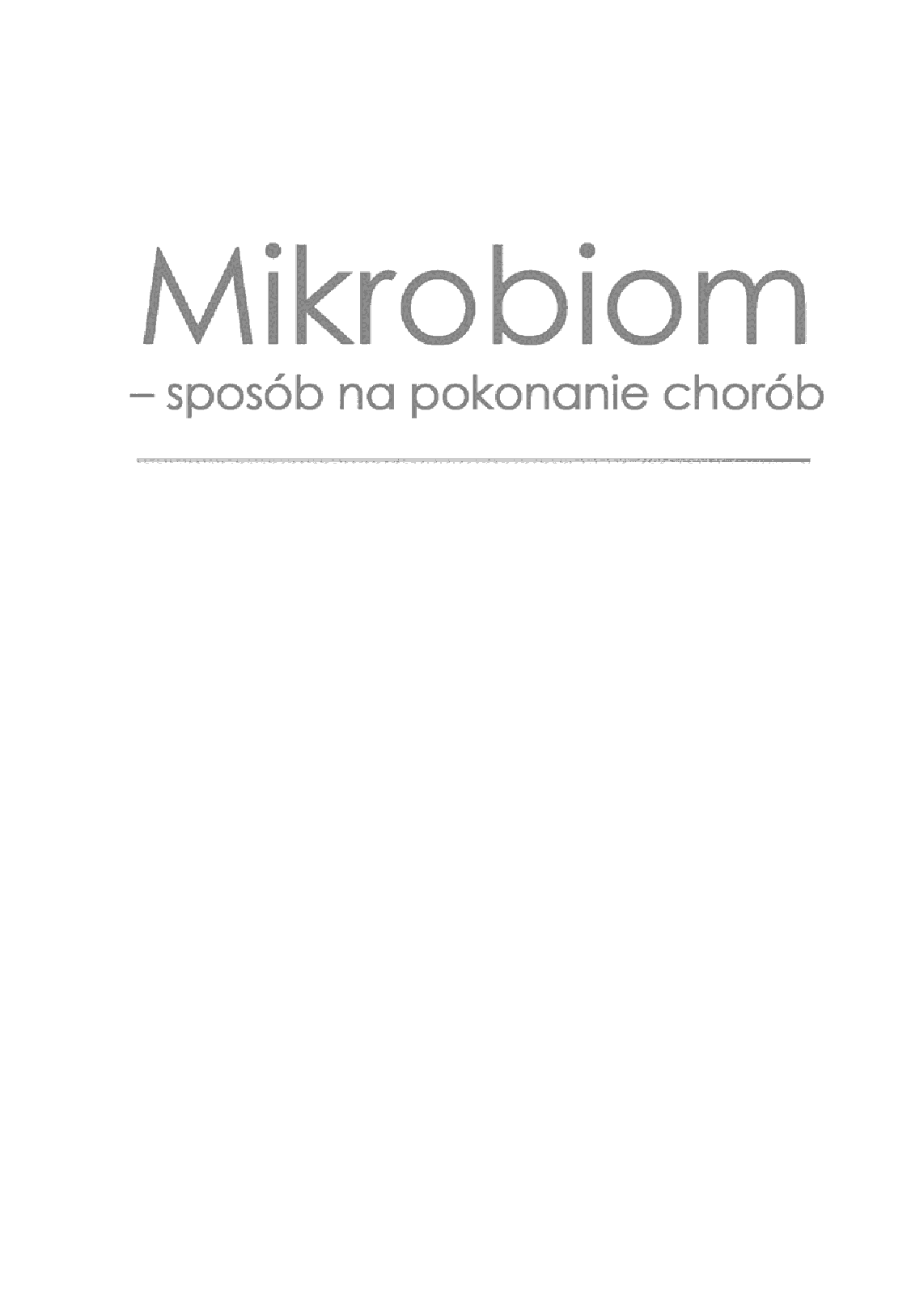 Fragment „Mikrobiom - sposób na pokonanie chorób” — strona 3 z 30