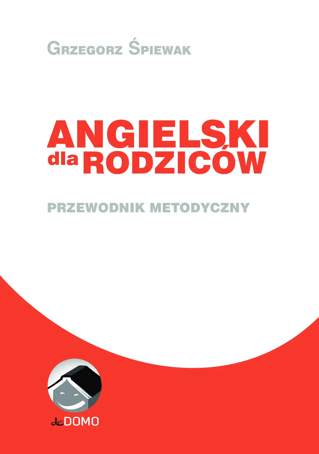 Fragment „Angielski dla rodziców. Przewodnik metodyczny. deDOMO” — strona 2 z 21