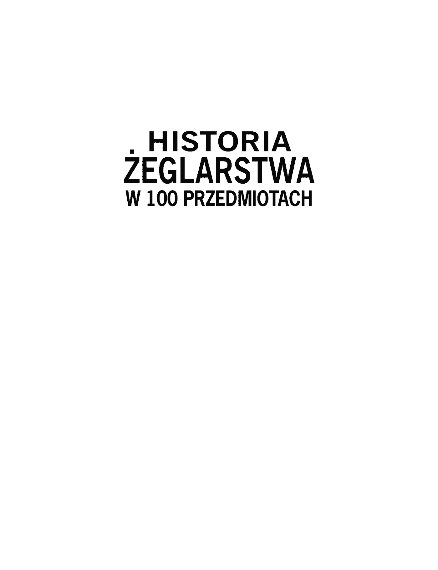 Fragment „Historia żeglarstwa w 100 przedmiotach” — strona 1 z 11