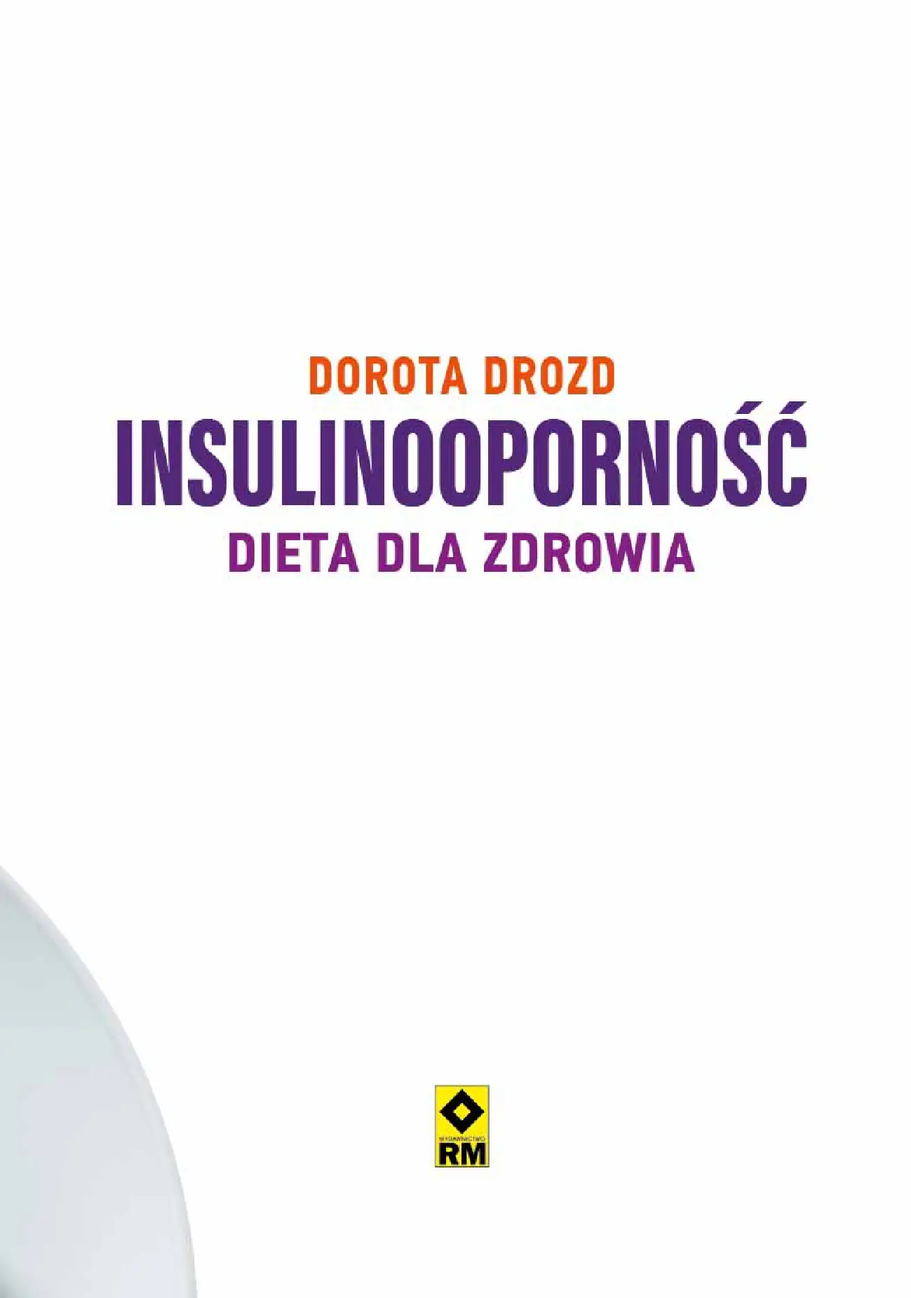 Fragment „Insulinooporność. Dieta dla zdrowia” — strona 3 z 19