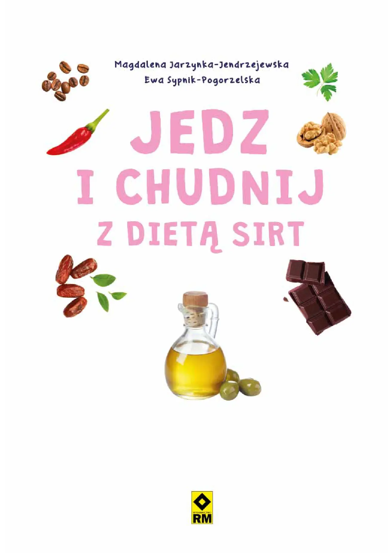 Fragment „Jedz i chudnij z dietą SIRT” — strona 3 z 20