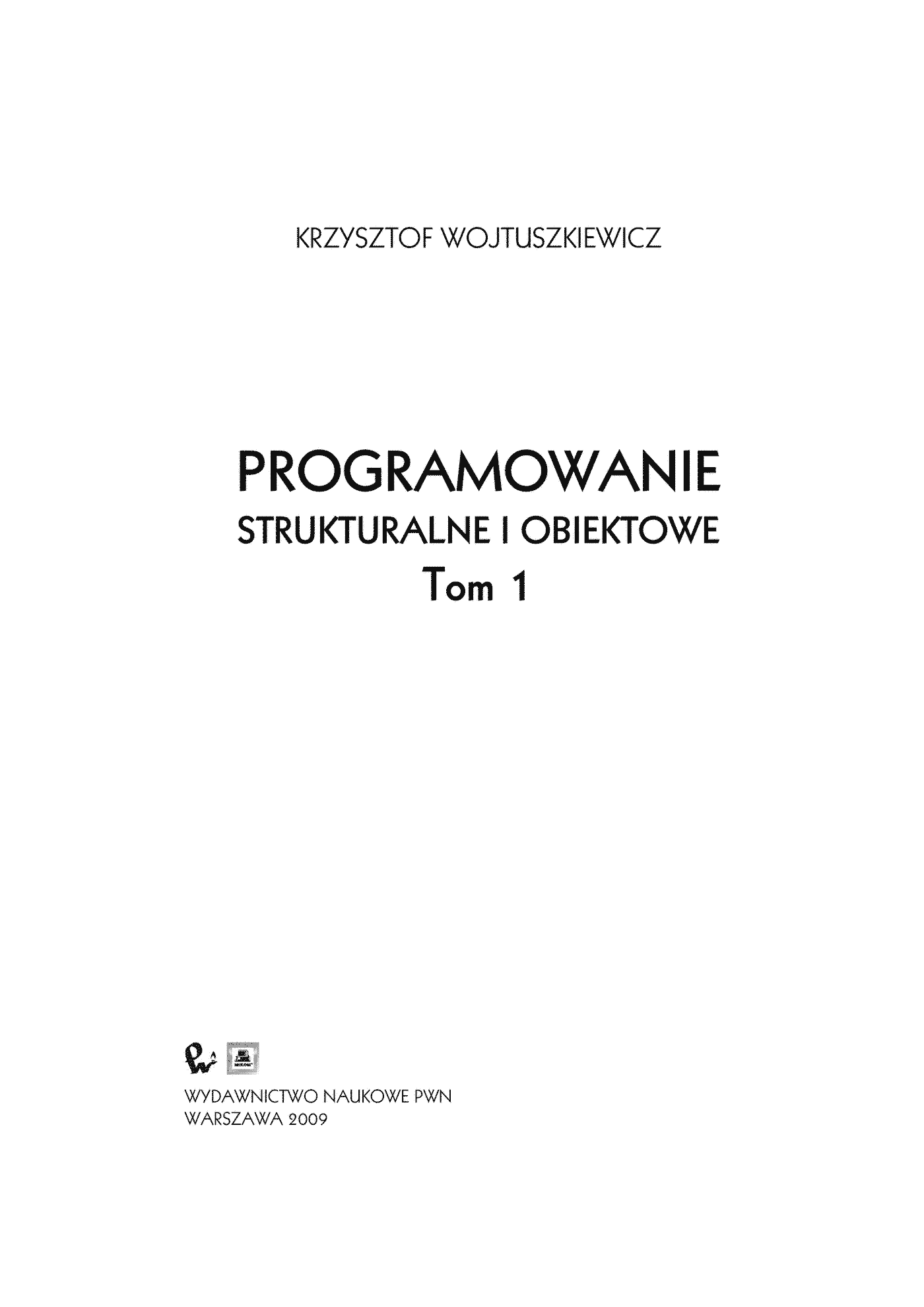 Fragment „Programowanie strukturalne i obiektowe. T. 1” — strona 2 z 15