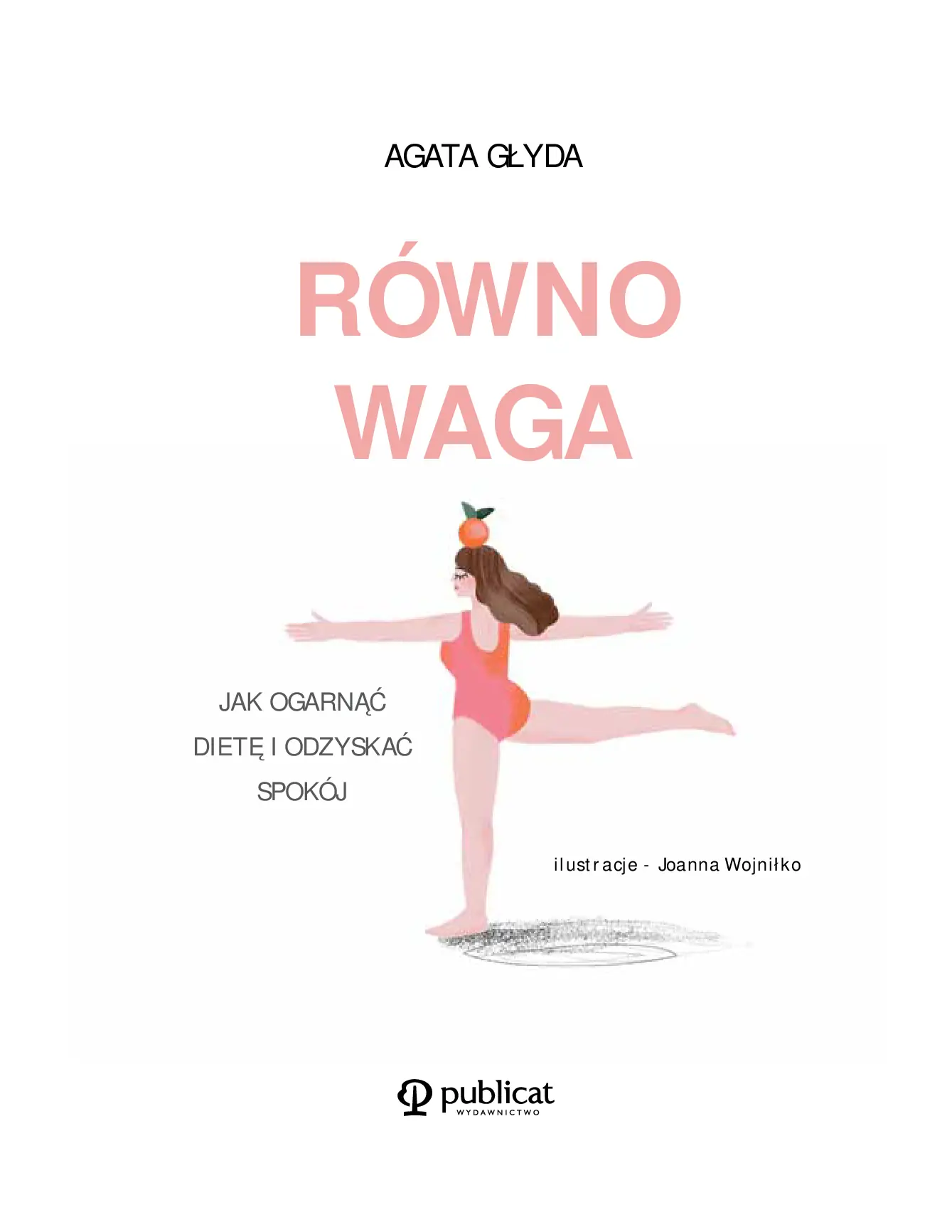 Fragment „Równowaga. Jak ogarnąć dietę i odzyskać spokój” — strona 4 z 13