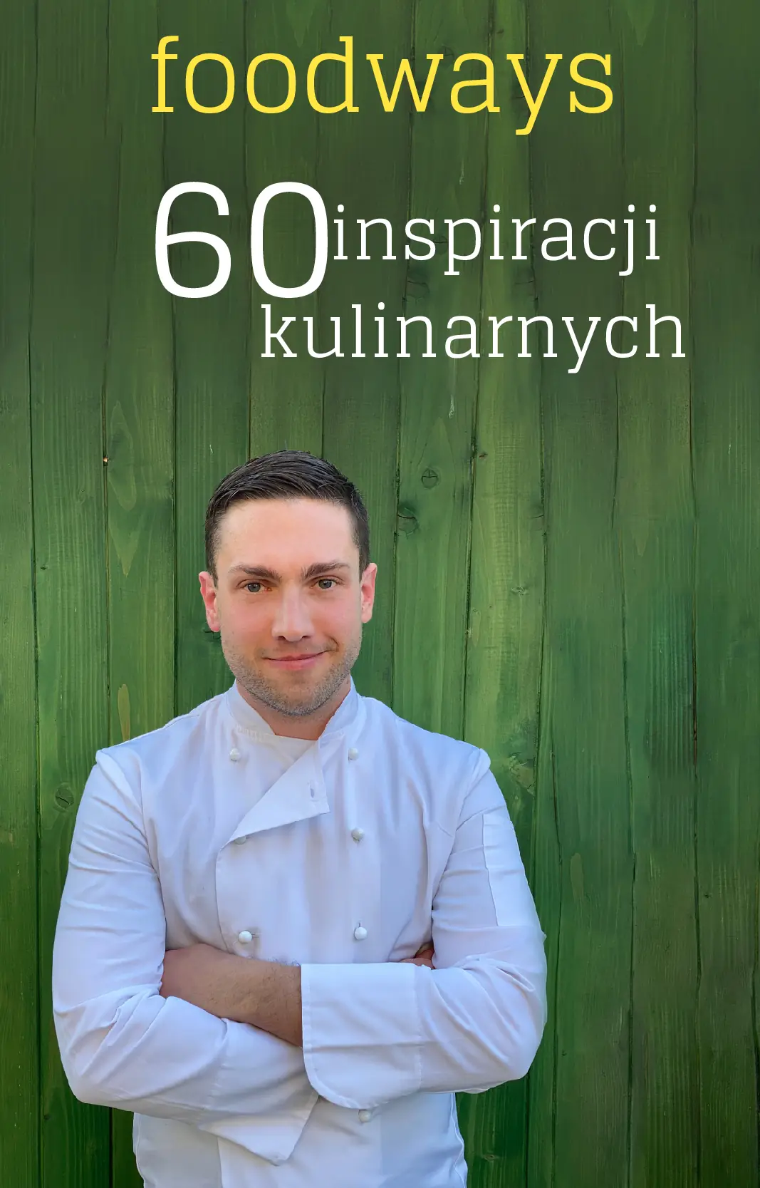 Fragment „Foodways 60 inspiracji kulinarnych” — strona 1 z 7