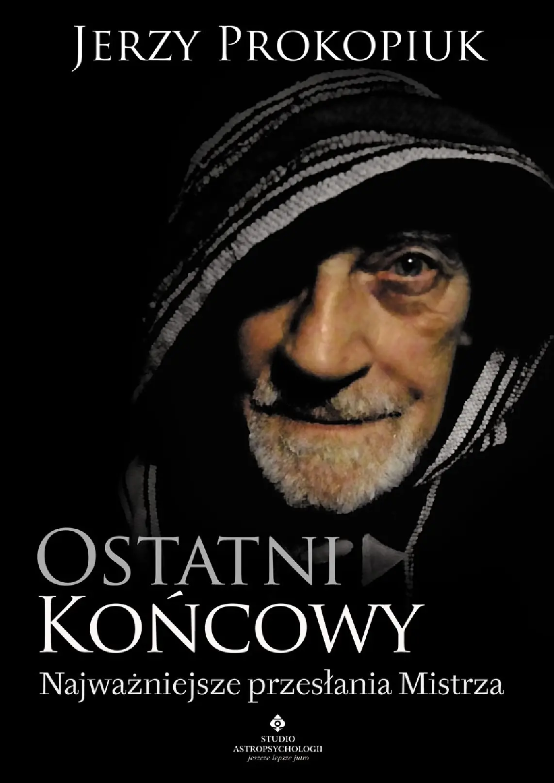 Fragment „Ostatni końcowy. Najważniejsze przesłania Mistrza” — strona 1 z 19