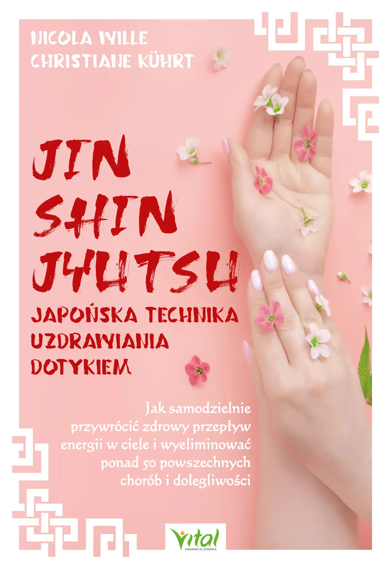 Fragment „Jin Shin Jyutsu. Japońska technika uzdrawiania dotykiem” — strona 1 z 18
