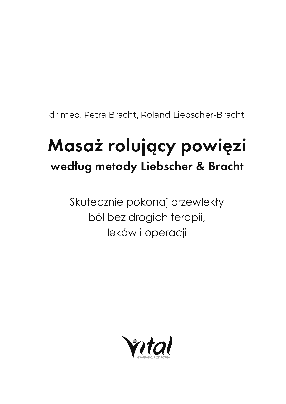 Fragment „Masaż rolujący powięzi według metody Liebschera & Bracht” — strona 3 z 20